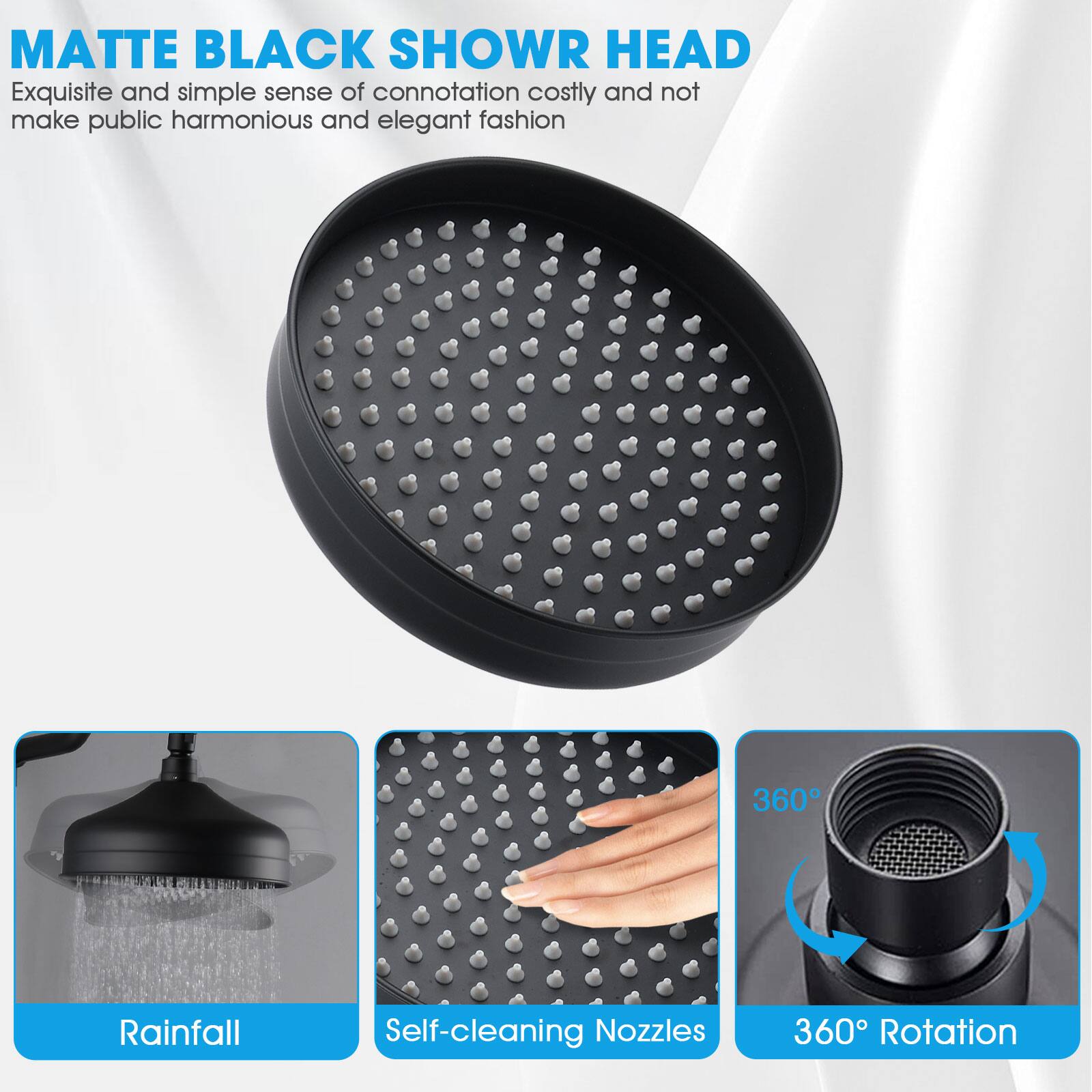 MATTE BLACK SHOWER HEAD

Exquisite and simple sense of connotation, costly and not make public harmonious and elegant fashion

- 360 Rainfall
- Self-cleaning Nozzles
- 360° Rotation