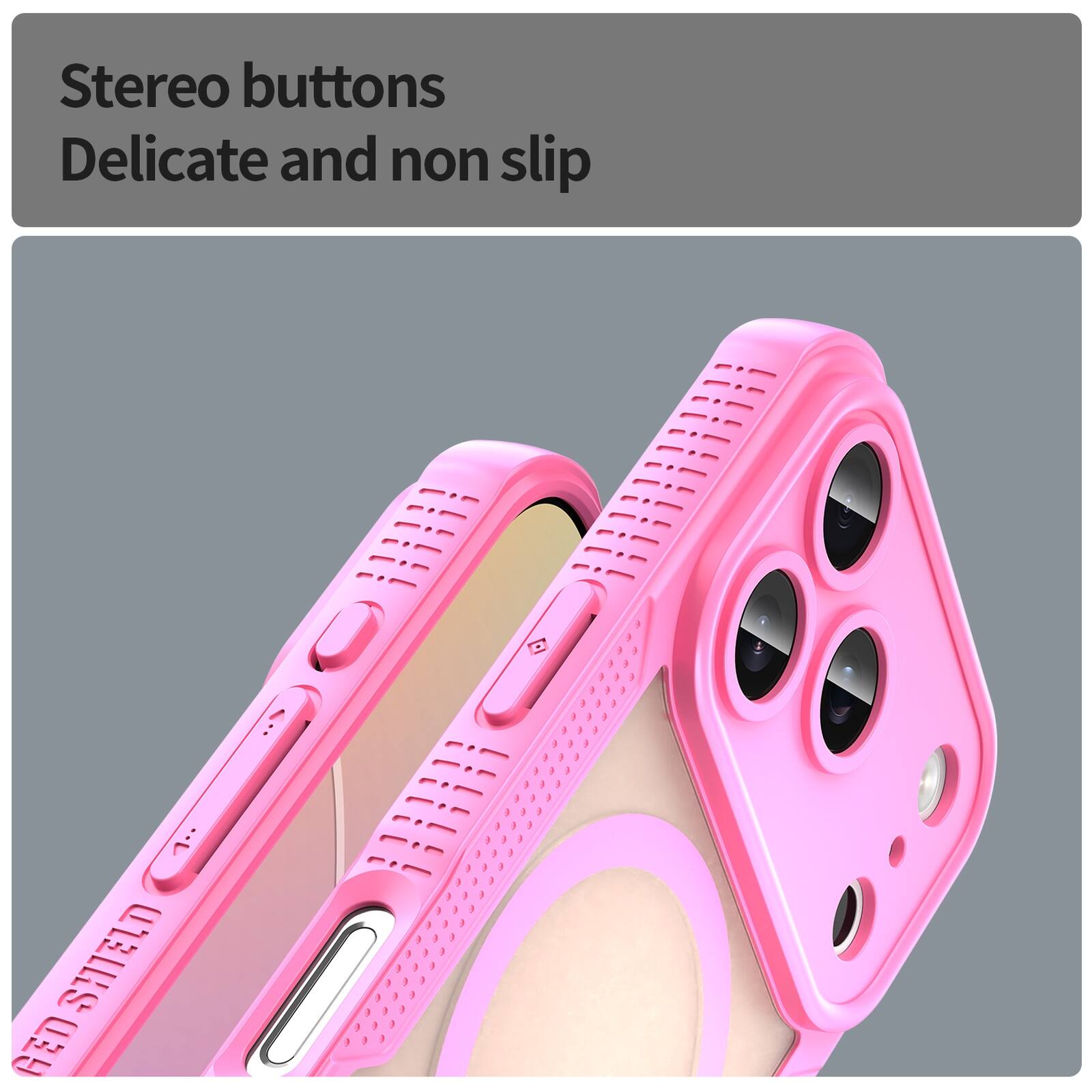 Stereo buttons  
Delicate and non slip  
SHIELD GED