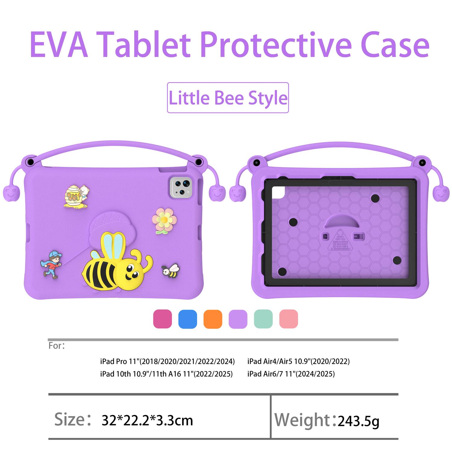 EVA Tablet Protective Case Little Bee Style  
For: iPad Pro 11 (2018/2020/2021/2022/2024) iPad Air4/Air5 10.9" (2020/2022) iPad 10th 10.9"/11th A16 11" (2022/2025) iPad Air6/7 11" (2024/2025)  
Size: 32*22.2*3.3cm  
Weight: 243.5g