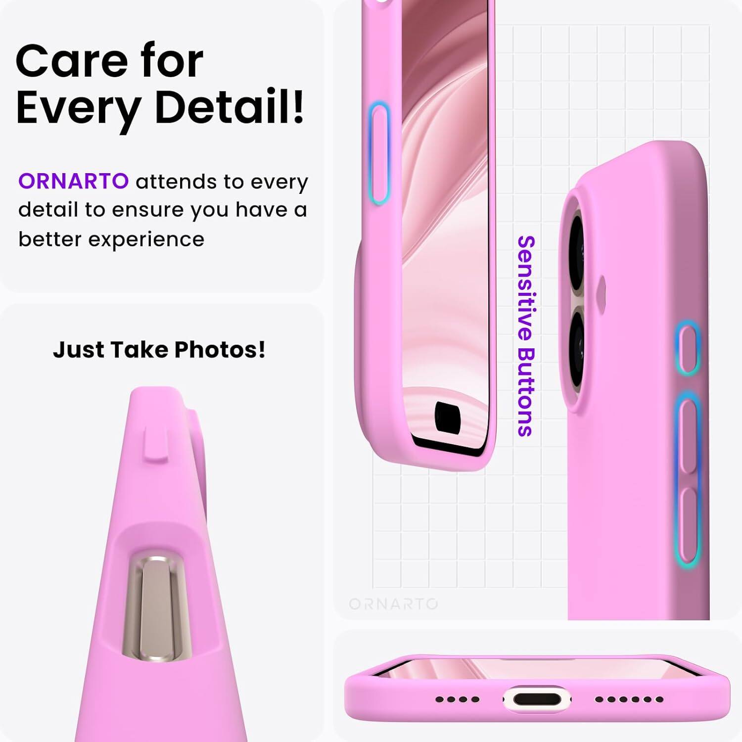 Care for Every Detail! ORNARTO attends to every detail to ensure you have a better experience. Just Take Photos! Sensitive Buttons. ORNARTO