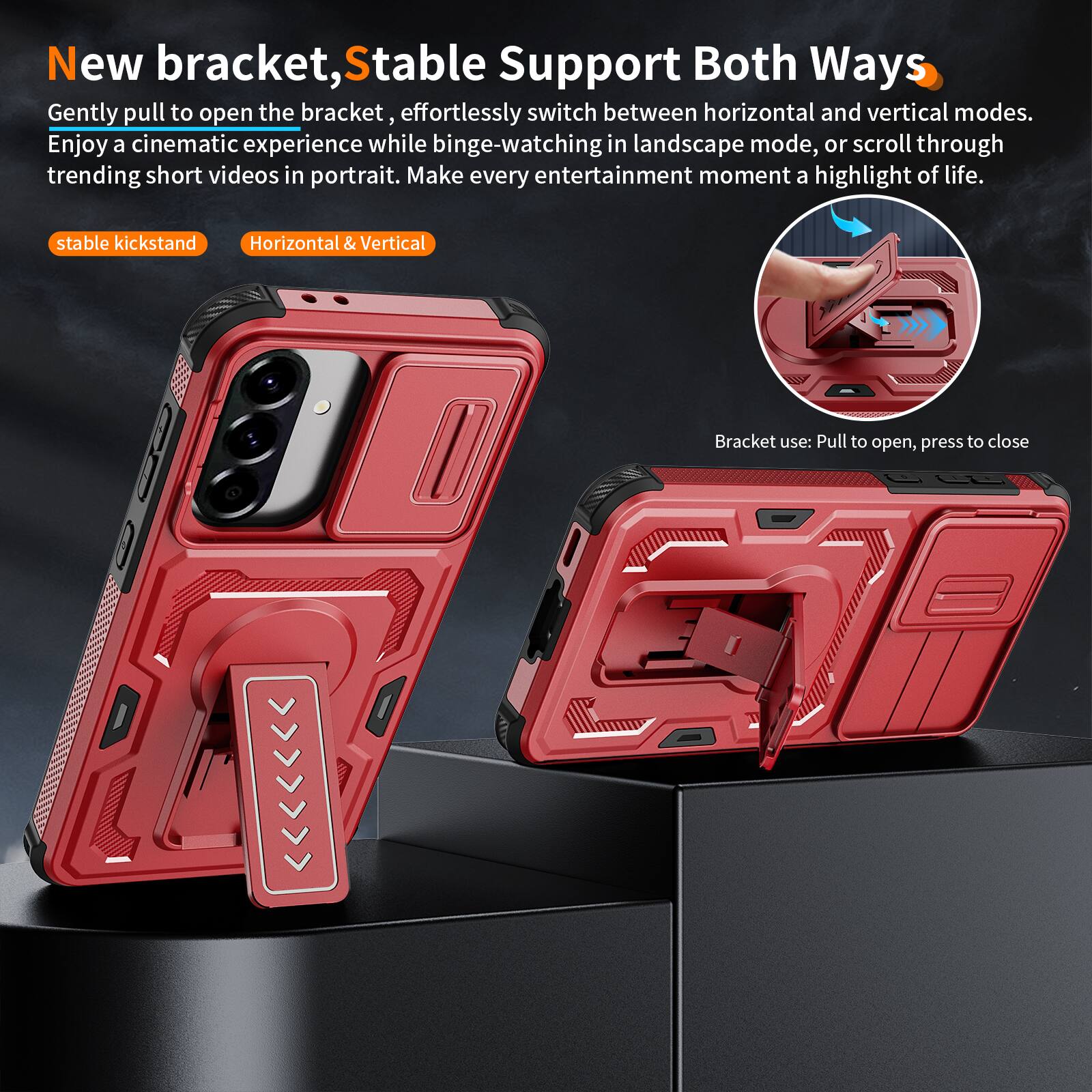 New bracket, Stable Support Both Ways

Gently pull to open the bracket, effortlessly switch between horizontal and vertical modes. Enjoy a cinematic experience while binge-watching in landscape mode, or scroll through trending short videos in portrait. Make every entertainment moment a highlight of life.

stable kickstand
Horizontal & Vertical

Bracket use: Pull to open, press to close