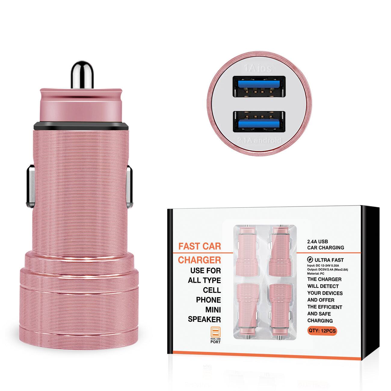 FAST CAR CHARGER  
USE FOR ALL TYPE CELL PHONE MINI SPEAKER  
2.4A USB CAR CHARGING  
ULTRA FAST  
2.4A Android  
THE CHARGER WILL DETECT YOUR DEVICES AND OFFER THE EFFICIENT AND SAFE CHARGING  
QTY: 12PCS  
1 PORT  

2.4A USB CAR CHARGING  
ULTRA FAST  
Input: DC 12-24V, 0.3A  
Material: PC  
THE CHARGER WILL DETECT YOUR DEVICES AND OFFER THE EFFICIENT AND SAFE CHARGING  
QTY: 12PCS