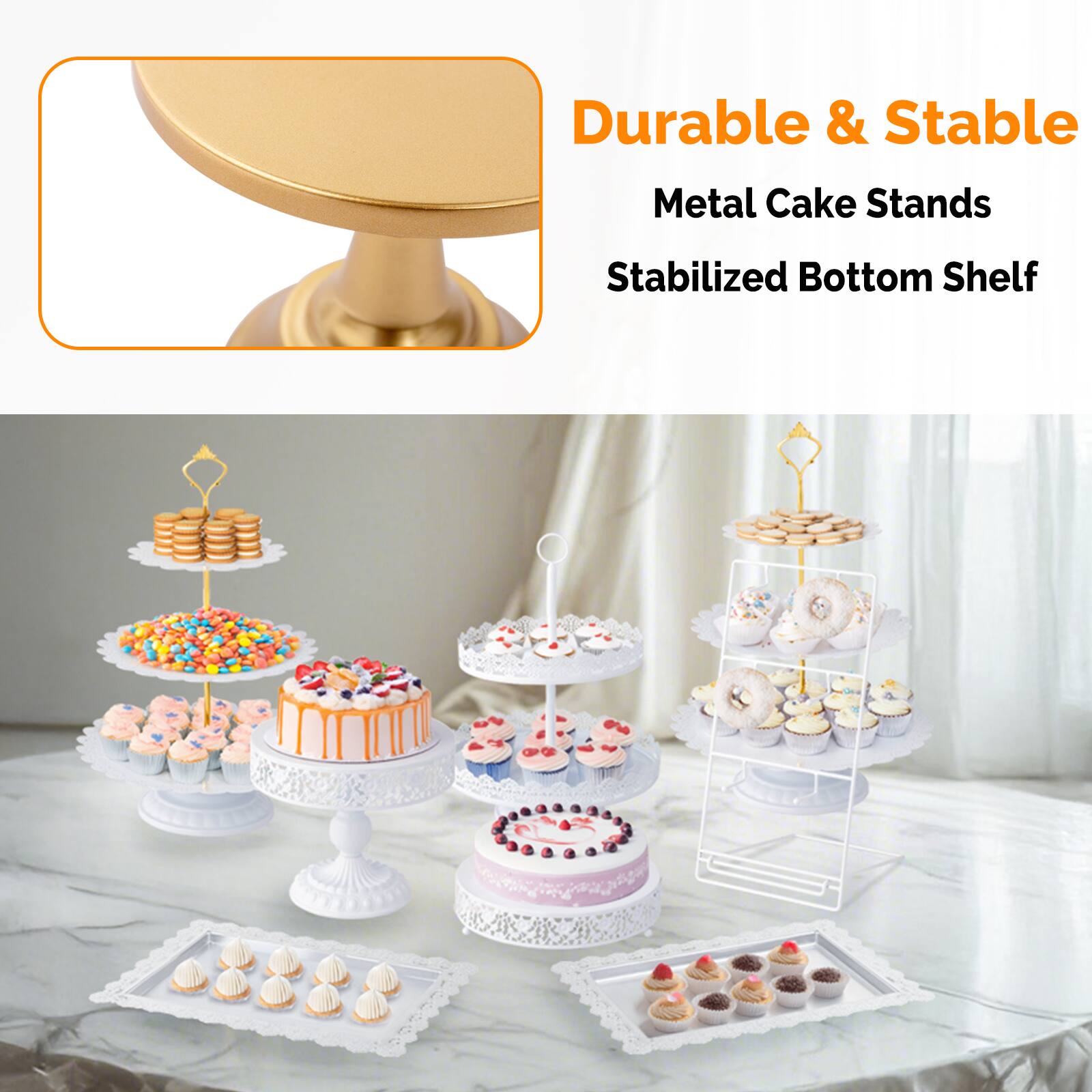 Durable & Stable  
Metal Cake Stands  
Stabilized Bottom Shelf