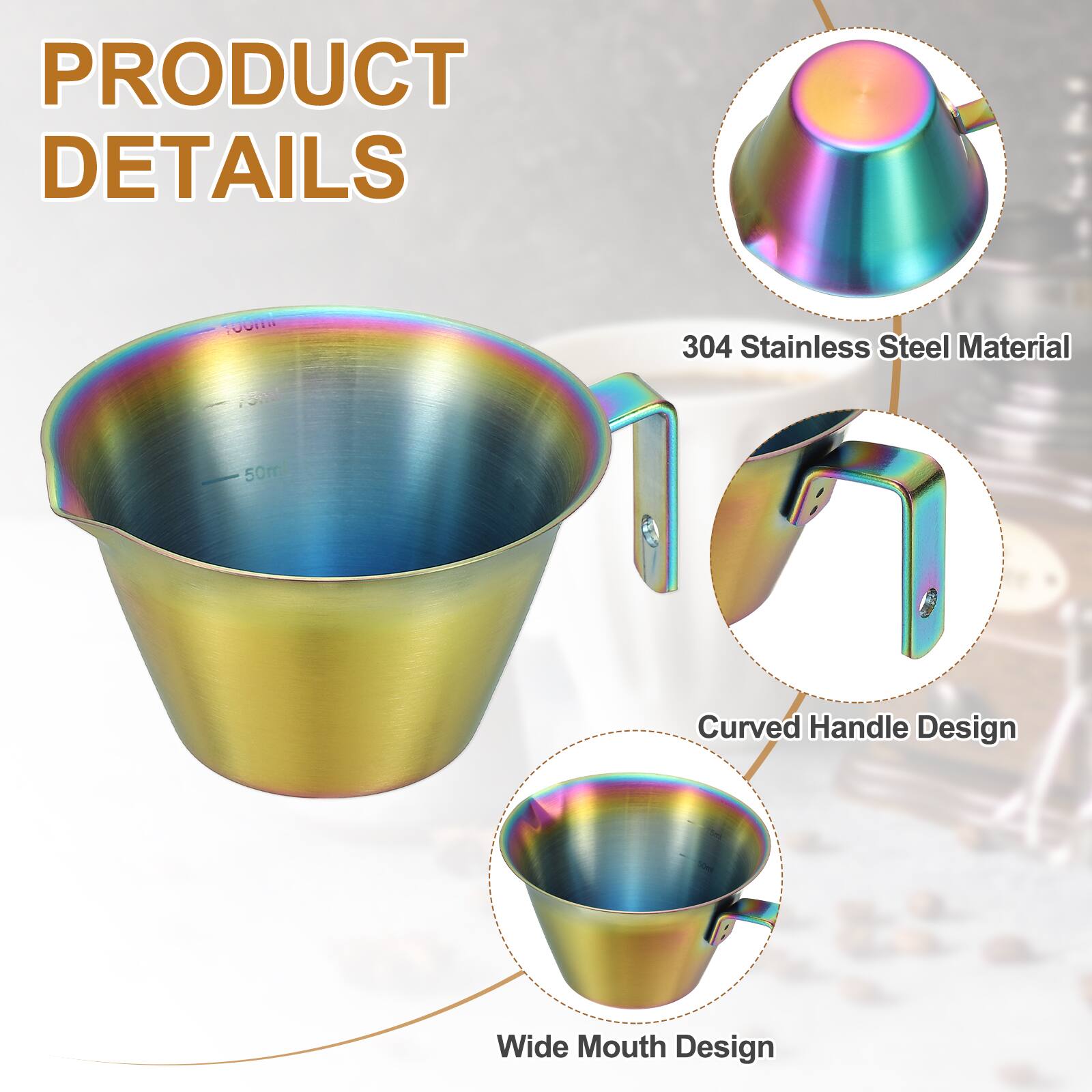 PRODUCT DETAILS

- 304 Stainless Steel Material
- 50ml
- Curved Handle Design
- Wide Mouth Design