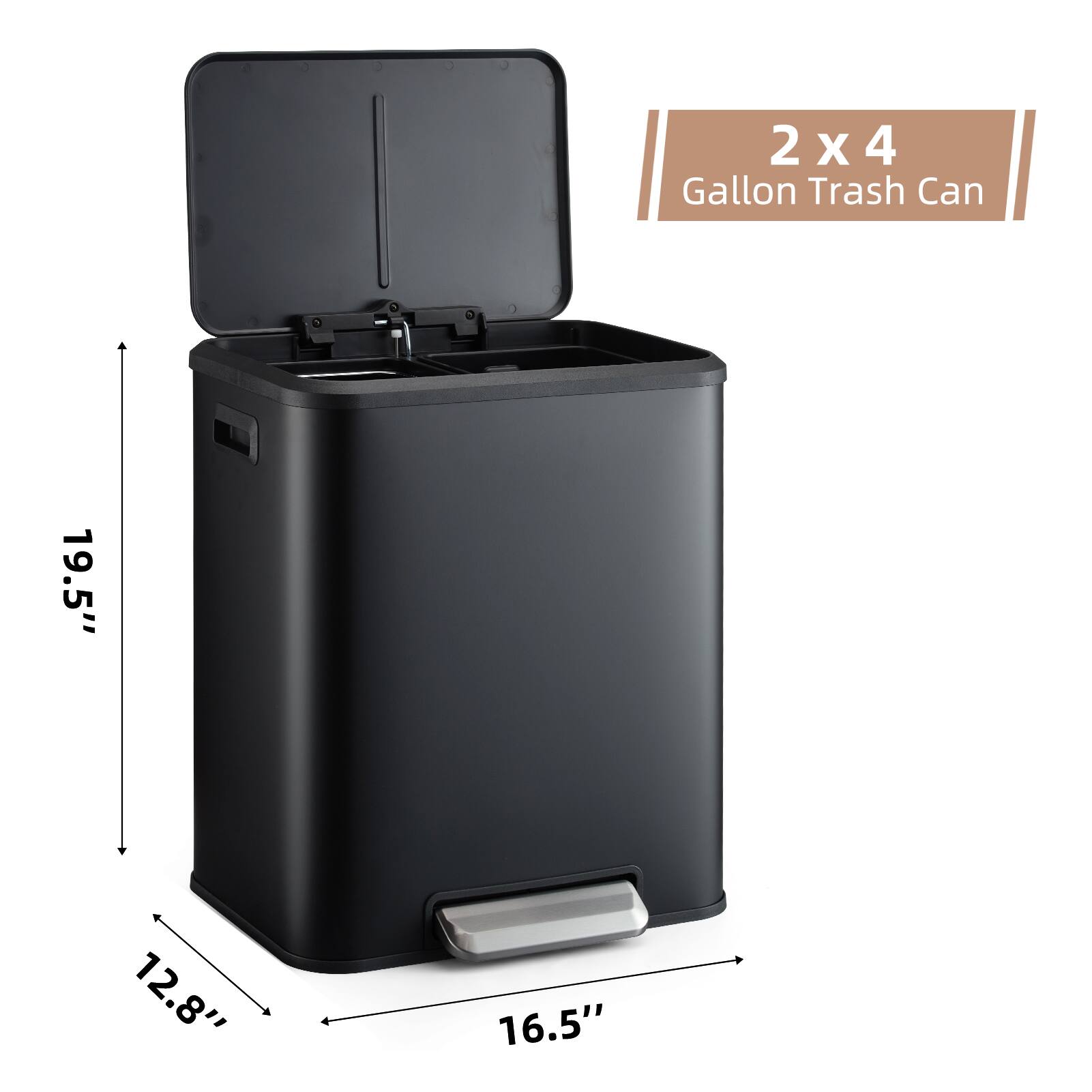 2 x 4 Gallon Trash Can  
Dimensions: 19.5" H x 12.8" W x 16.5" D