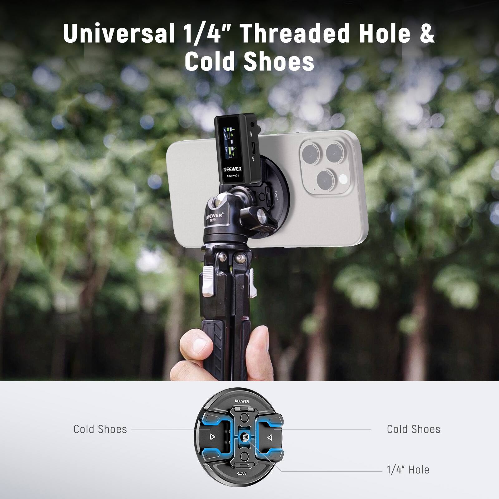 Universal 1/4" Threaded Hole & Cold Shoes

NEEWER

Cold Shoes

1/4" Hole