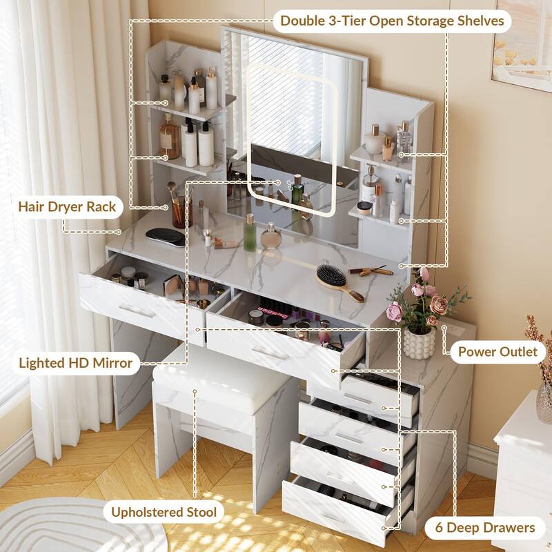 Double 3-Tier Open Storage Shelves  
Hair Dryer Rack  
Lighted HD Mirror  
Power Outlet  
Upholstered Stool  
6 Deep Drawers