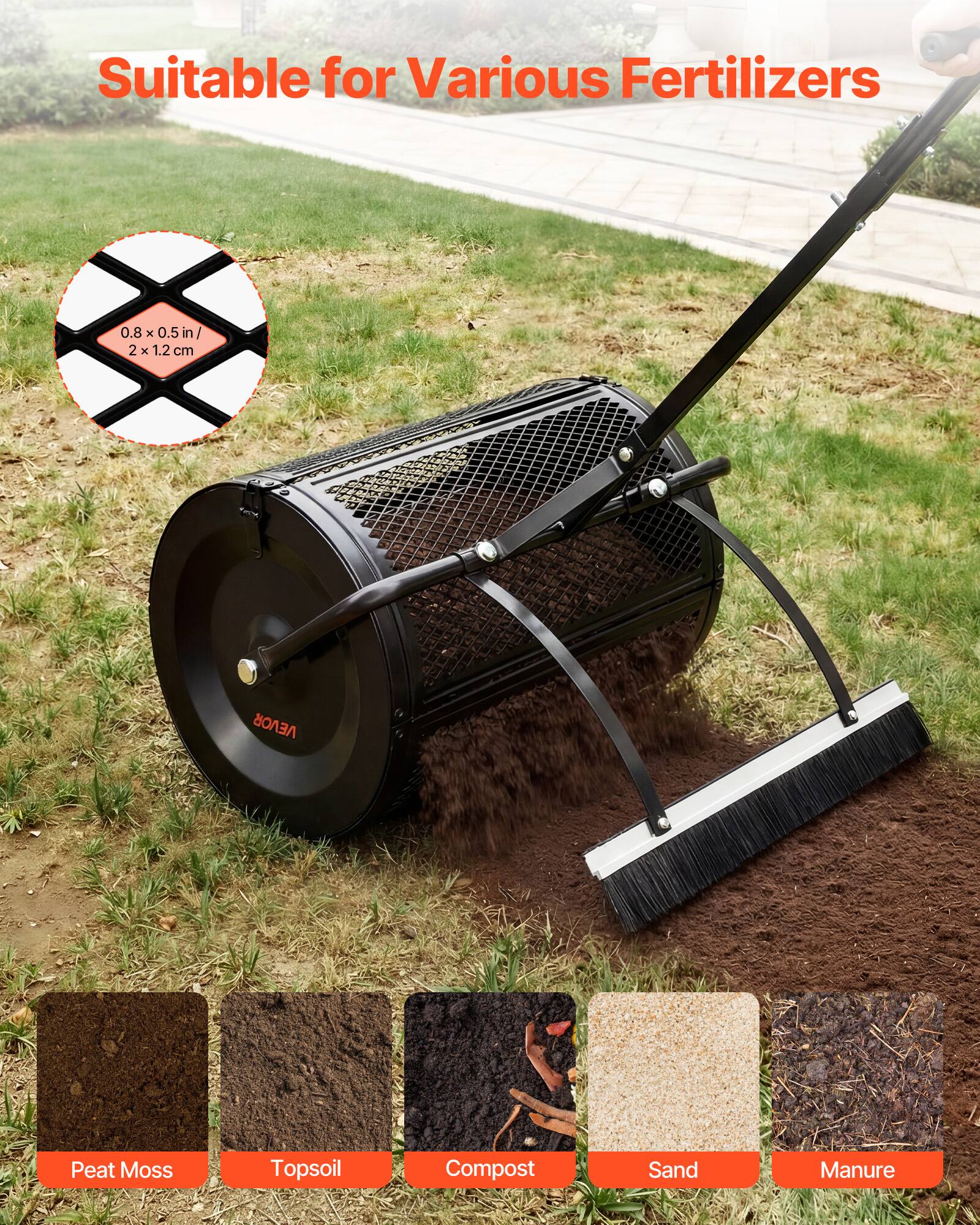 Suitable for Various Fertilizers

0.8 x 0.5 in / 2 x 1.2 cm

VEVOR

Peat Moss
Topsoil
Compost
Sand
Manure