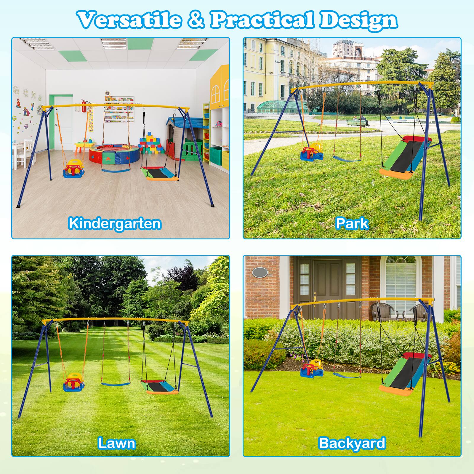 Versatile & Practical Design

- Kindergarten
- Park
- Lawn
- Backyard