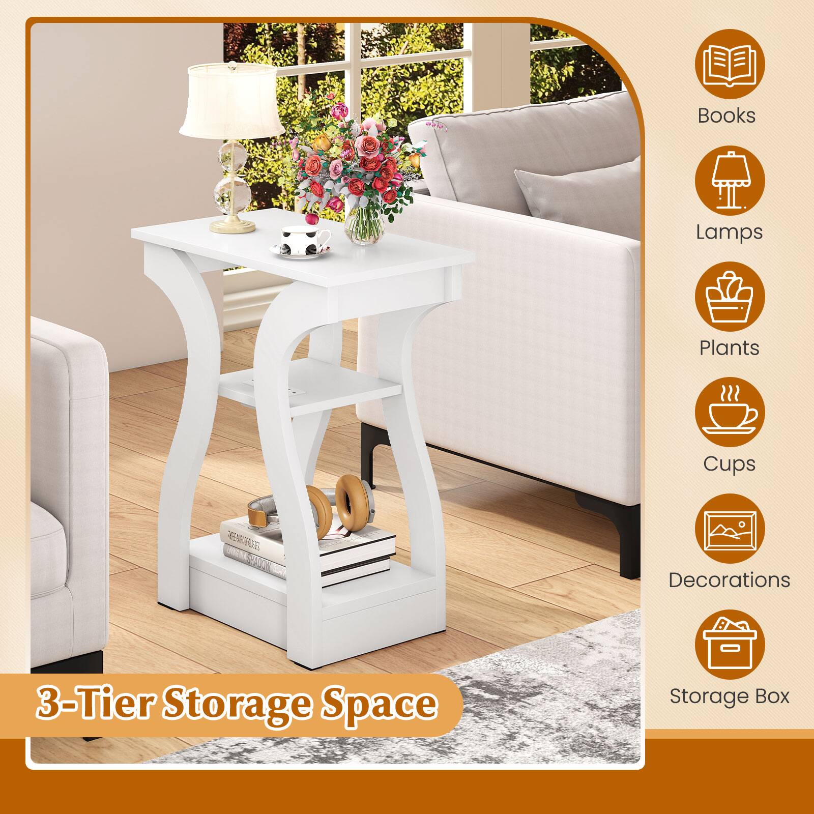 3-Tier Storage Space

- Books
- Lamps
- Plants
- Cups
- Decorations
- Storage Box
