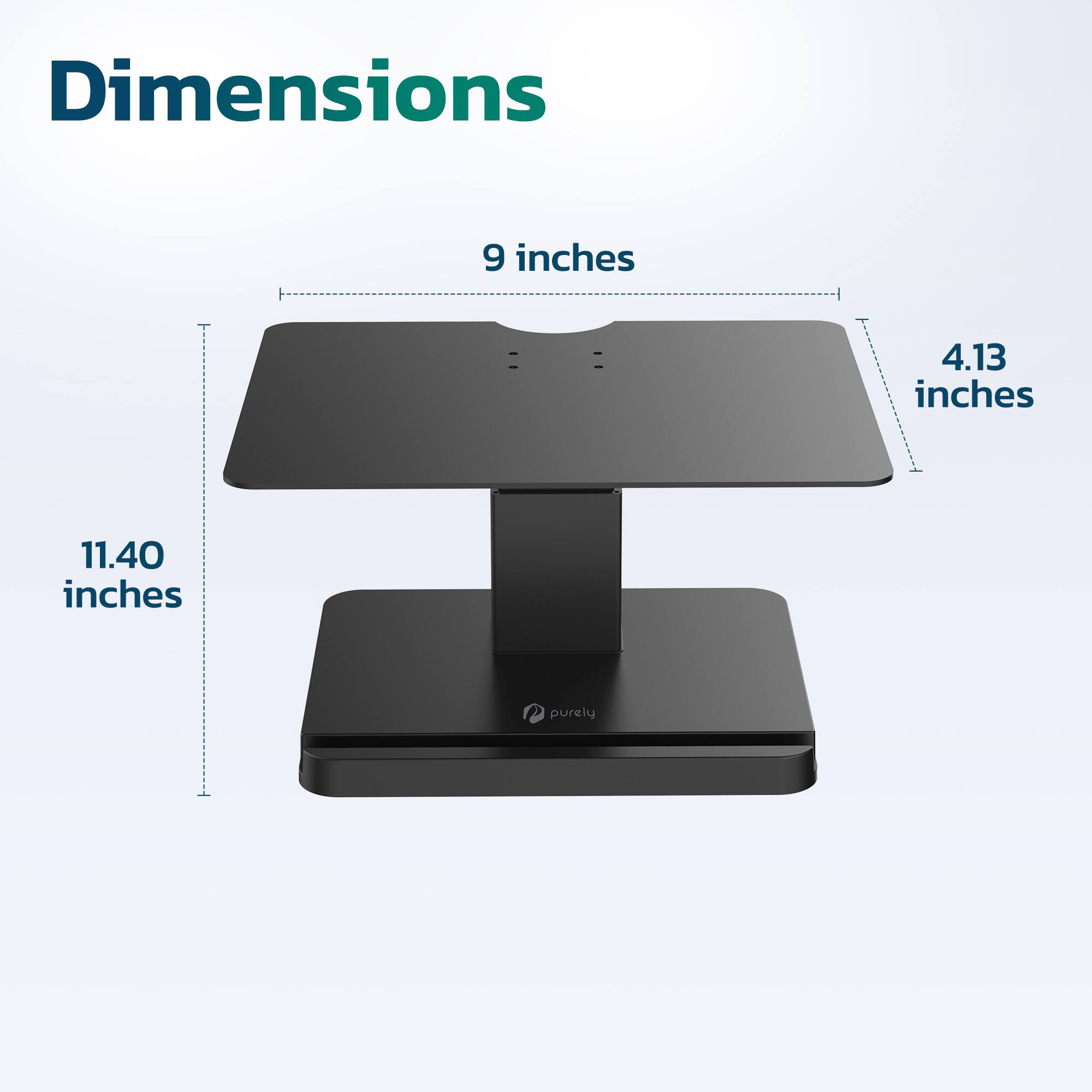 Dimensions  
9 inches  
4.13 inches  
11.40 inches