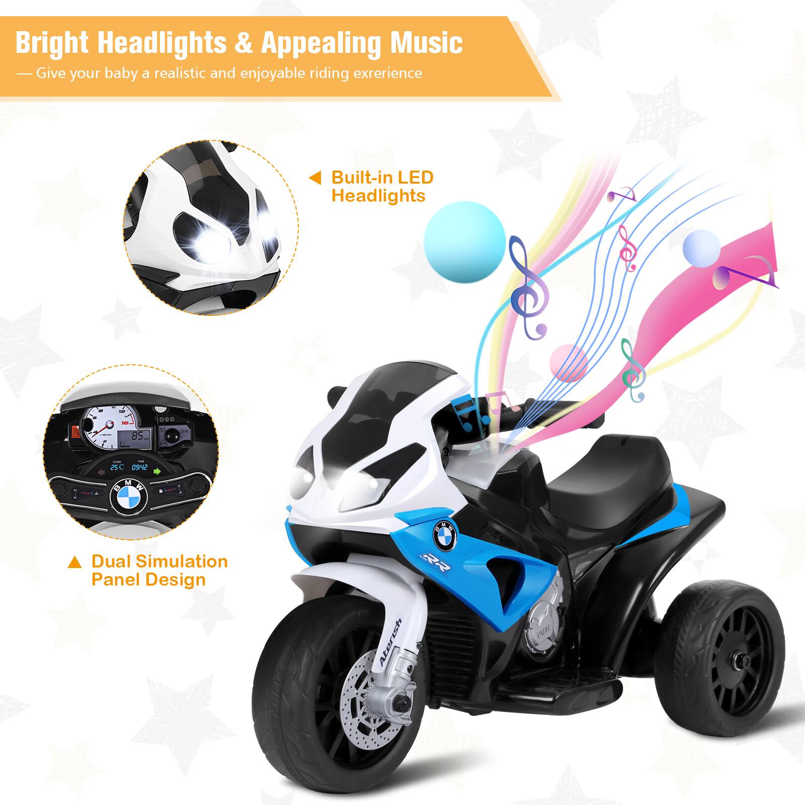 Bright Headlights & Appealing Music  
— Give your baby a realistic and enjoyable riding experience  

Built-in LED Headlights  

Dual Simulation Panel Design