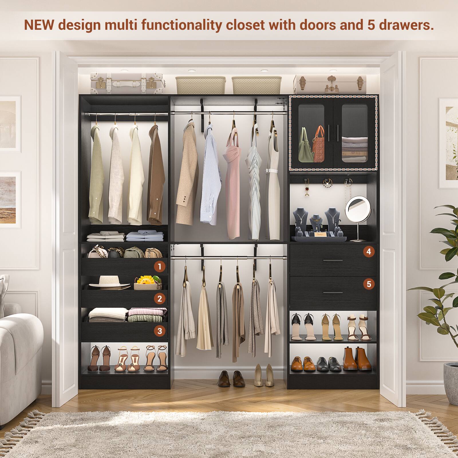 NEW design multi functionality closet with doors and 5 drawers.