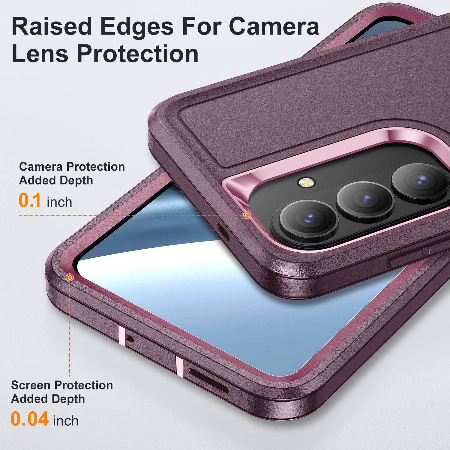 Raised Edges For Camera Lens Protection

Camera Protection Added Depth 0.1 inch

Screen Protection Added Depth 0.04 inch
