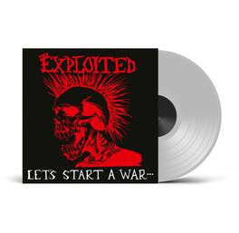 The Exploited - Let's Start A War Said Maggie One Day - UK Exclusive Clear Vinyl - VINYL LP
