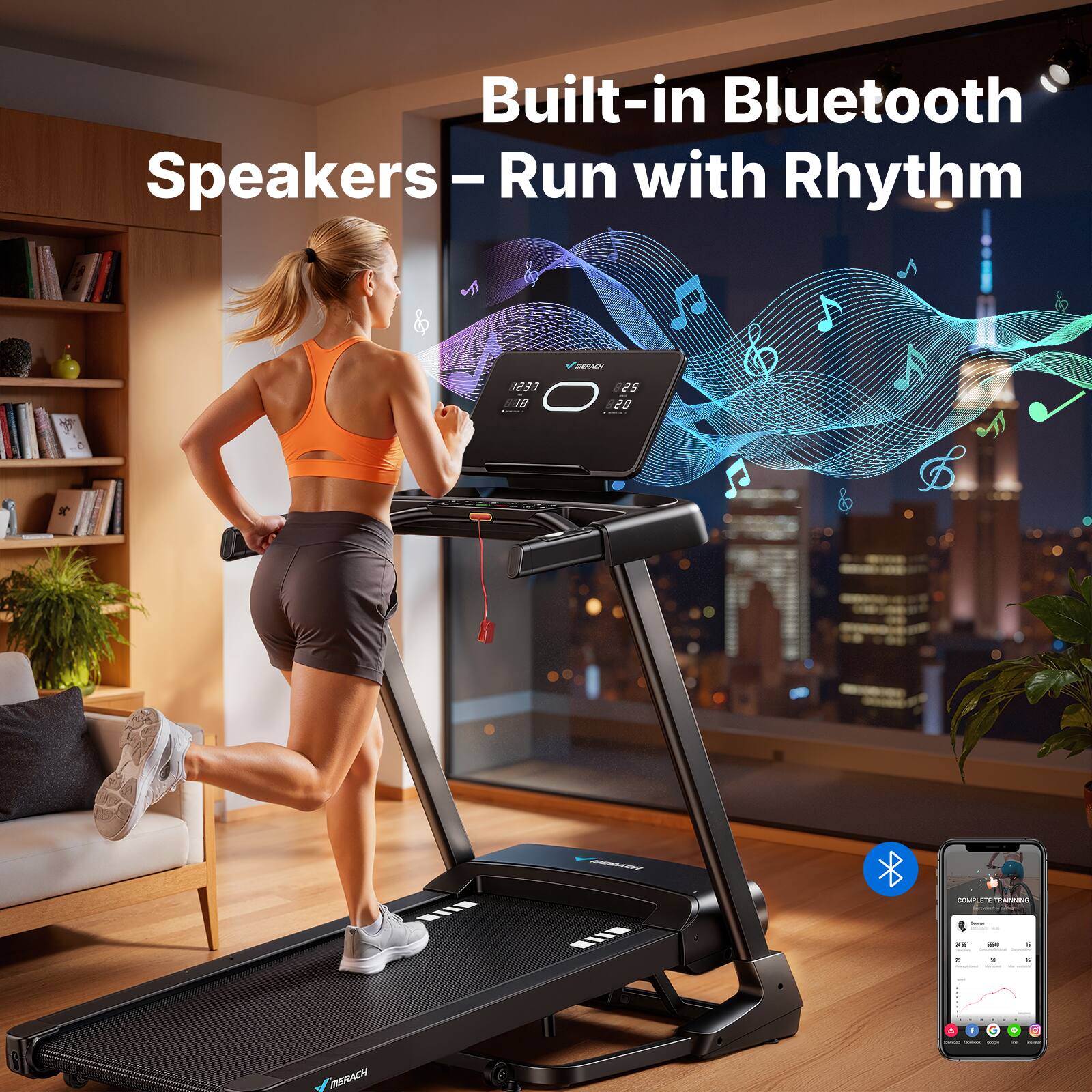 Built-in Bluetooth Speakers – Run with Rhythm

MERACH
DESI 888
825 20
PHINACH
COMPLETE TRAINING
- - -
NE the  - 
5
1 -
 
 

A
!
3
MERACH
- - 

1