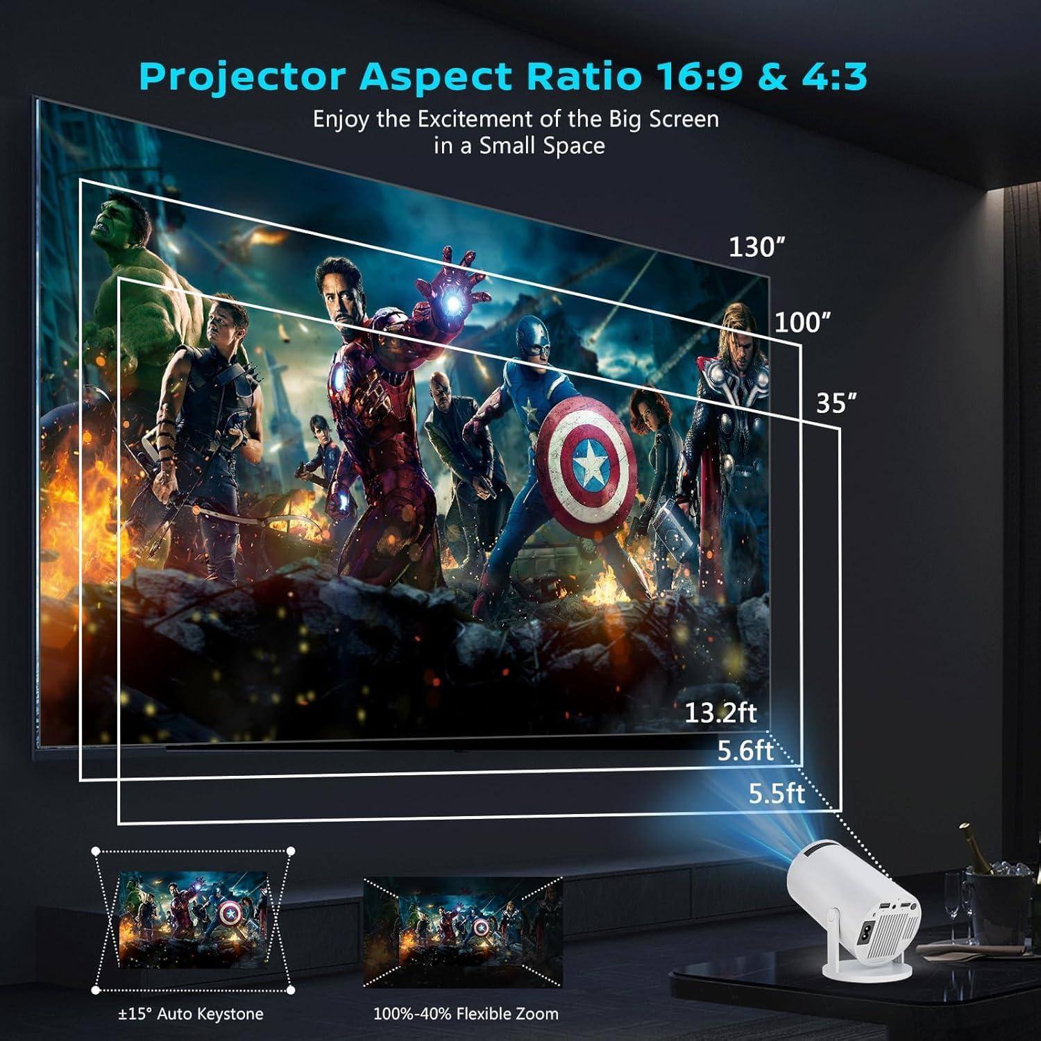 Projector Aspect Ratio 16:9 & 4:3  
Enjoy the Excitement of the Big Screen in a Small Space  

130"  
100"  
35"  

13.2ft  
5.6ft  
5.5ft  

±15° Auto Keystone  
100%-40% Flexible Zoom