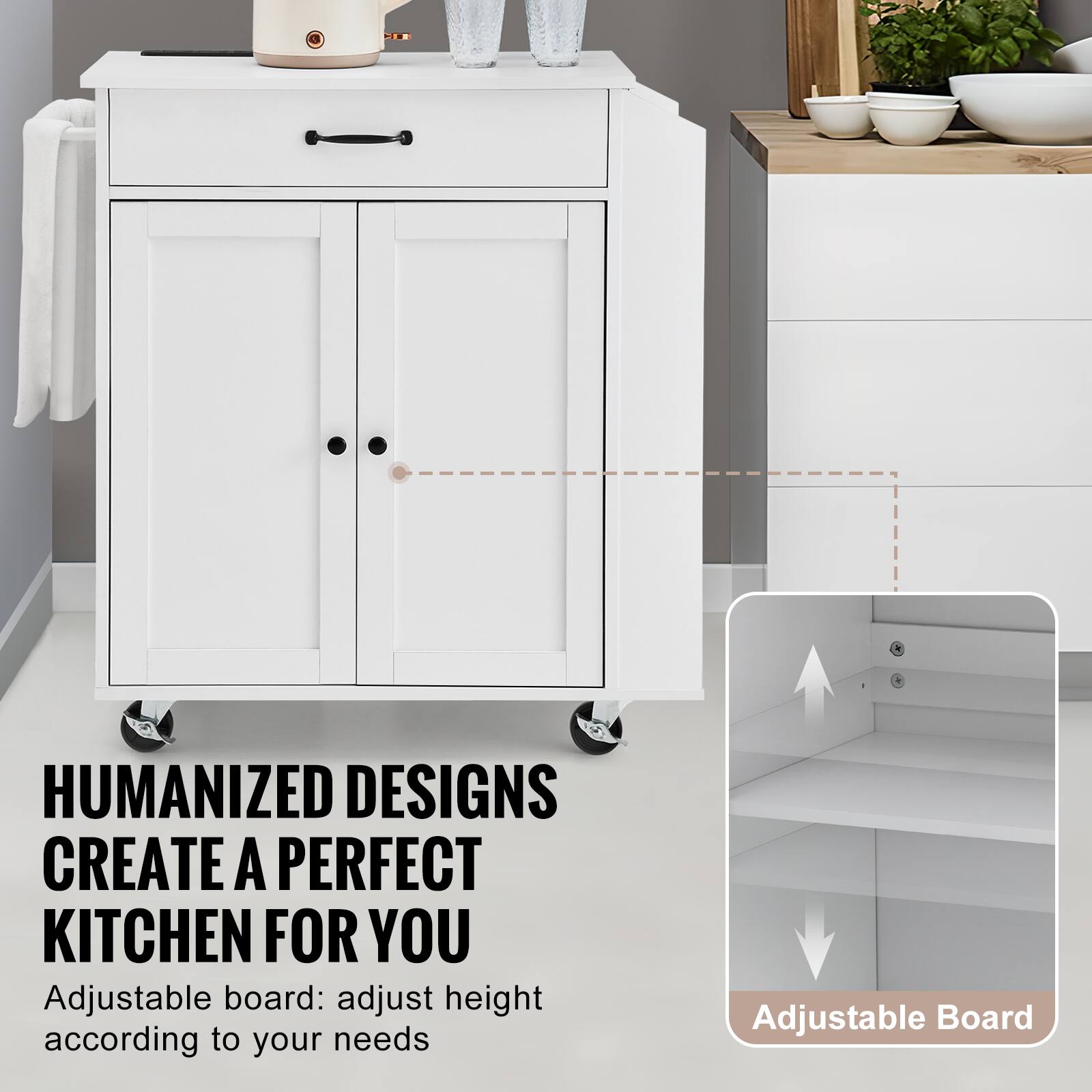 HUMANIZED DESIGNS CREATE A PERFECT KITCHEN FOR YOU

Adjustable board: adjust height according to your needs

Adjustable Board