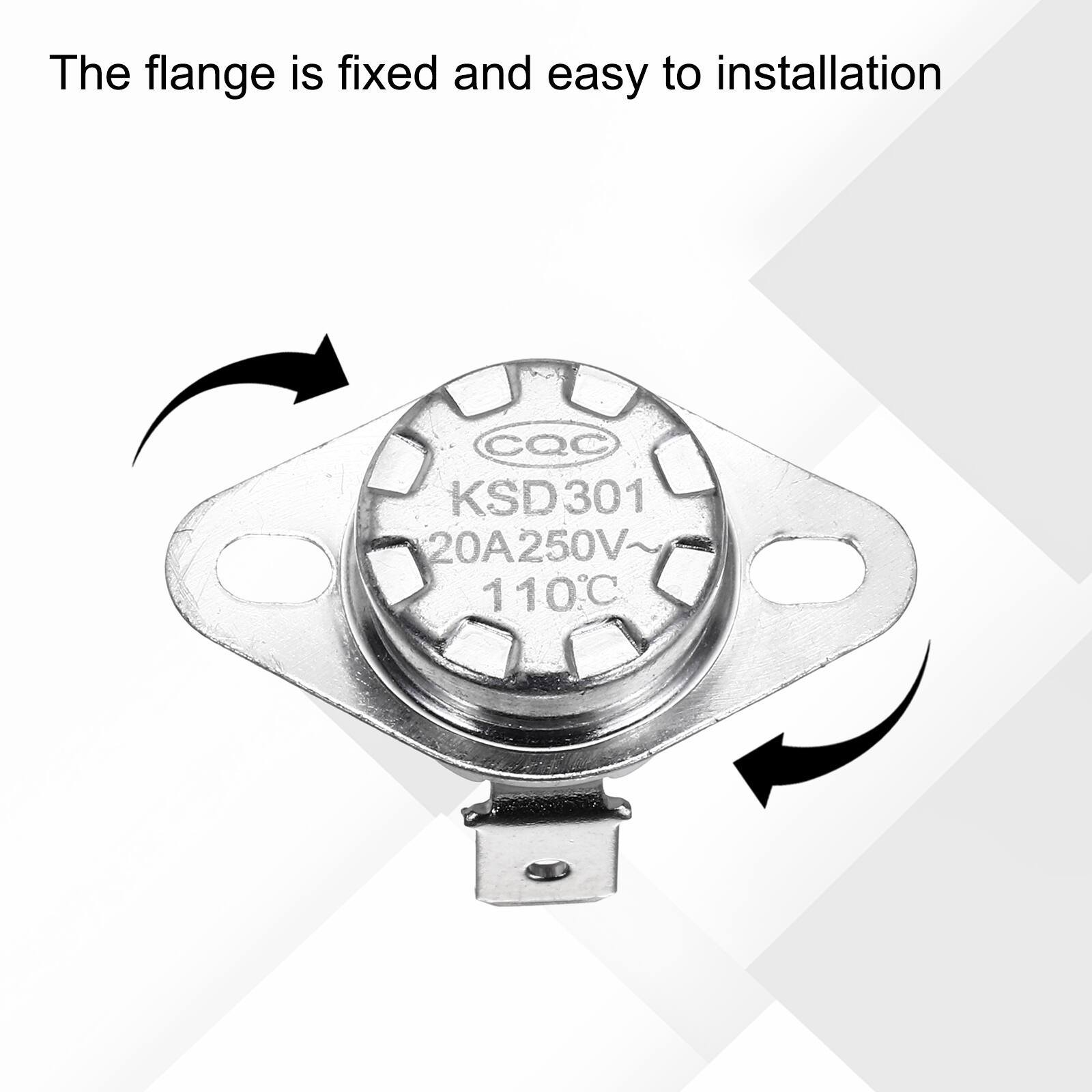 The flange is fixed and easy to installation

CQC KSD301 20A250V~ 110°C