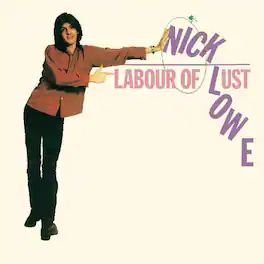 Nick Lowe - Labour Of Lust - VINYL LP