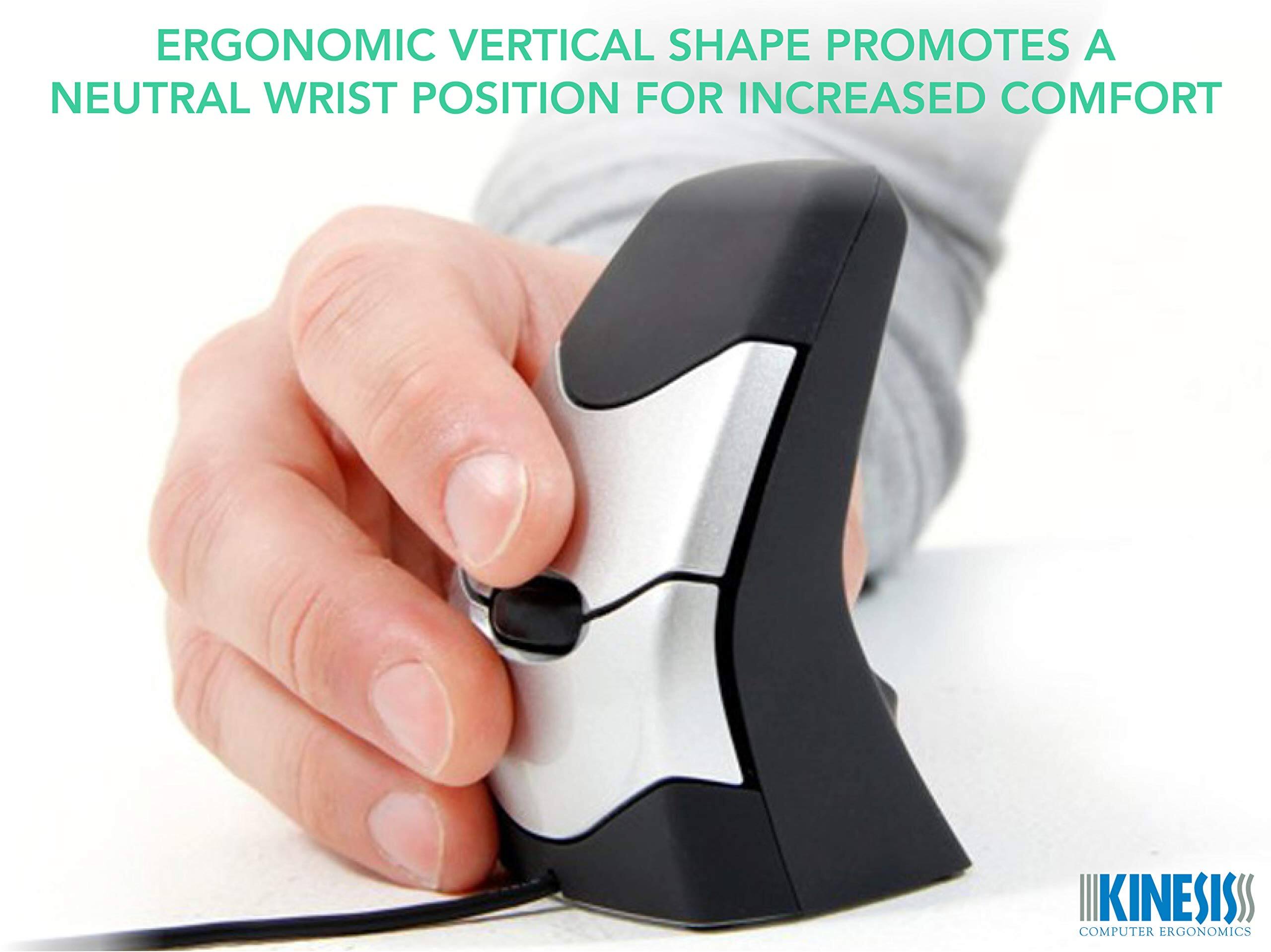 ERGONOMIC VERTICAL SHAPE PROMOTES A NEUTRAL WRIST POSITION FOR INCREASED COMFORT

KINESISS
COMPUTER ERGONOMICS