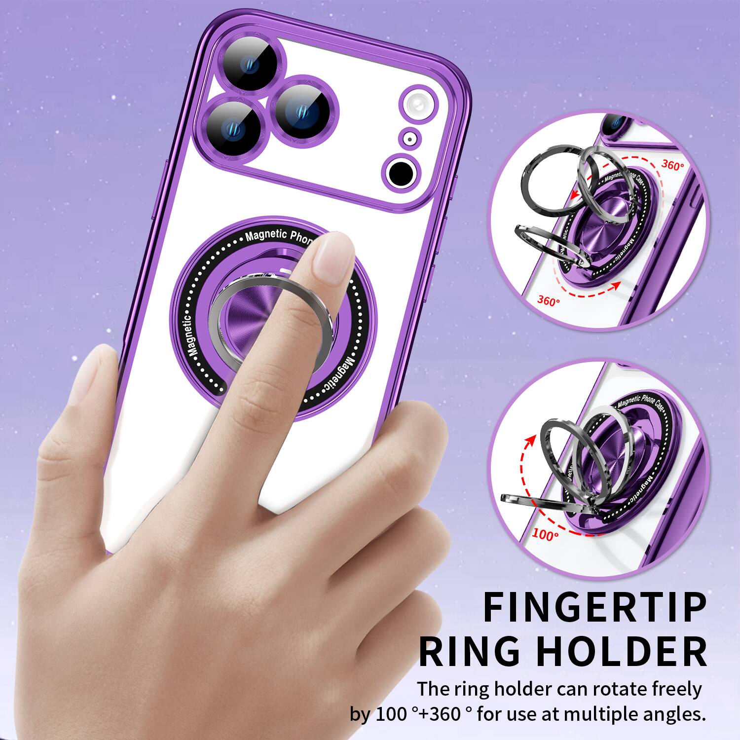 360
Magnetic Phone Case

FINGERTIP RING HOLDER
The ring holder can rotate freely by 100° + 360° for use at multiple angles.