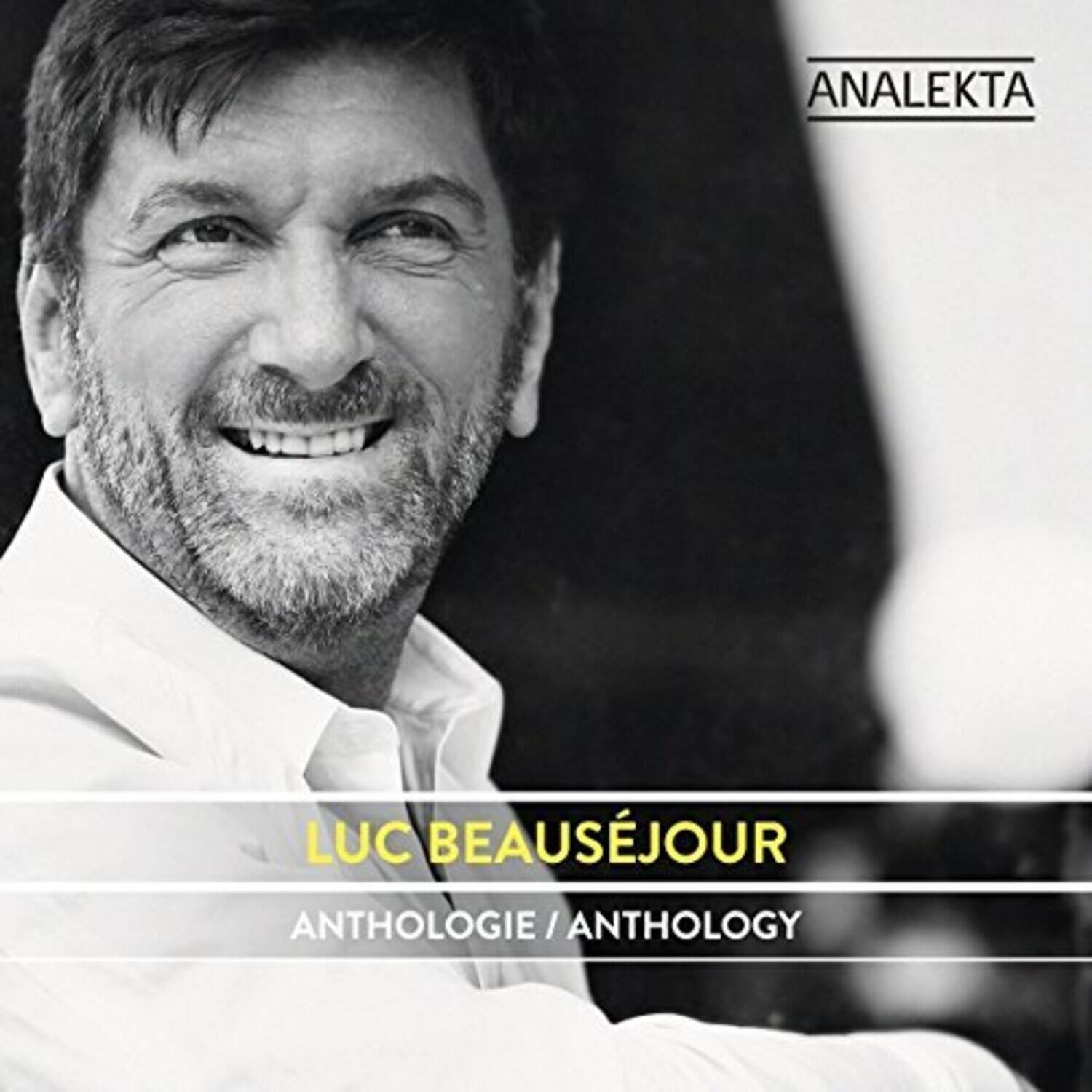 ANALEKTA

LUC BEAUSEJOUR

ANTHOLOGIE / ANTHOLOGY