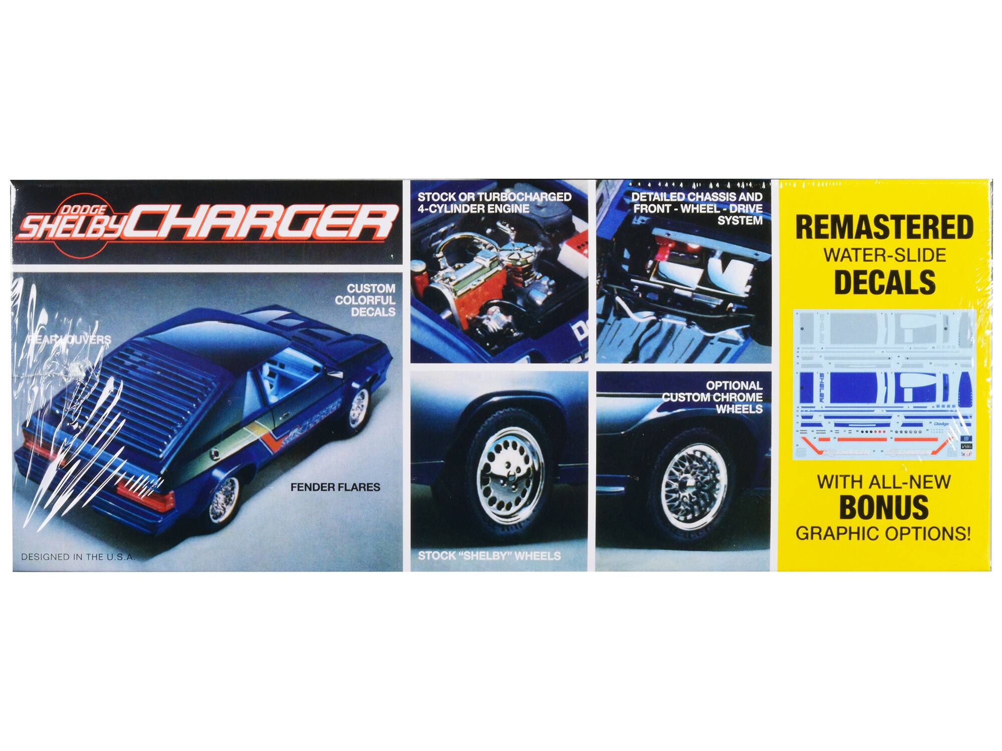 - STOCK OR TURBOCHARGED 4-CYLINDER ENGINE
- CUSTOM COLORFUL DECALS
- DETAILED CHASSIS AND FRONT WHEEL-DRIVE SYSTEM
- OPTIONAL CUSTOM CHROME WHEELS
- STOCK "SHELBY" WHEELS
- FENDER FLARES
- REMASTERED WATER-SLIDE DECALS
- WITH ALL-NEW BONUS GRAPHIC OPTIONS!
- DESIGNED IN THE U.S.A.
