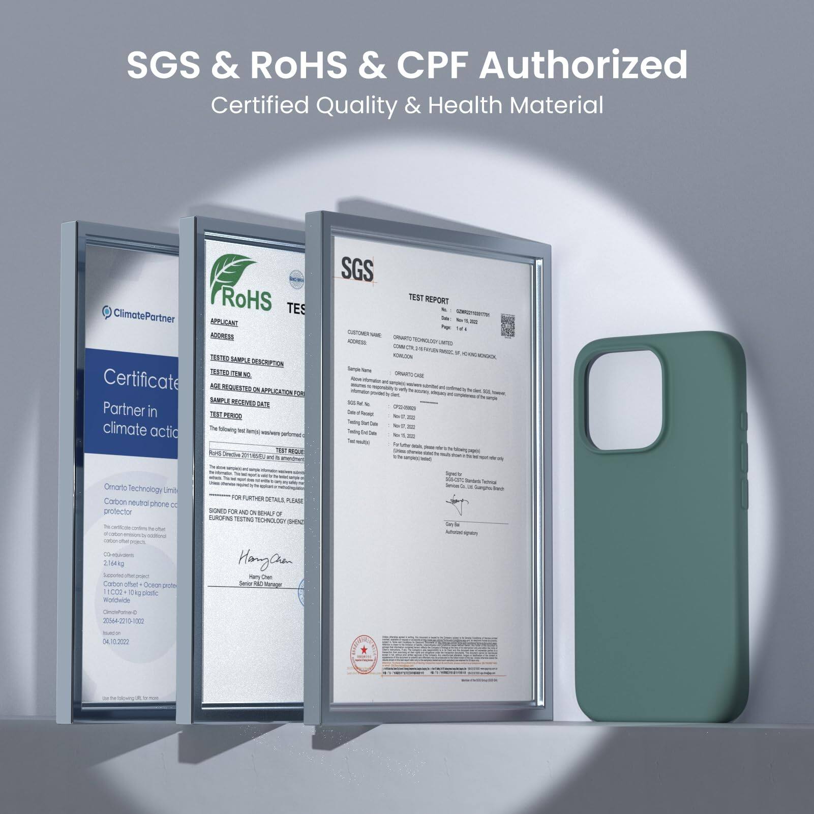 SGS & RoHS & CPF Authorized
Certified Quality & Health Material

SGS TEST REPORT

ClimatePartner
Certificate in climate action

Omarto Technology Limited
Carbon neutral phone case protector

SGS TEST REPORT

For further details please contact:

Hany Chen

SGS

Sample Received Date

04.10.2022