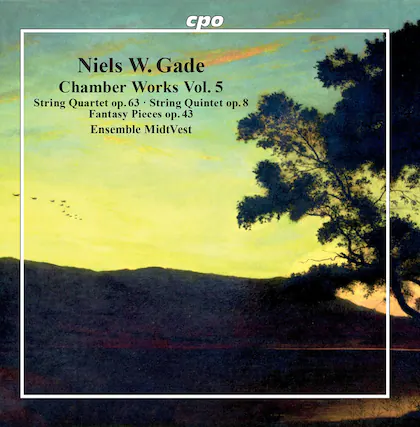 Niels W. Gade
Chamber Works Vol. 5
String Quartet op. 63 • String Quintet op. 8
Fantasy Pieces op. 43
Ensemble MidtVest
cpo