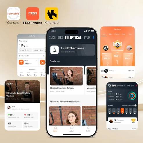 console FED FITNESS iConsole+ FED Fitness Kinomap  
9:41  
Rankings  
Activity  
Total Activity 1148  
Studo 20000  
SLIDE BIKE ELLIPTICAL STUD  
Free Rhythm Training  
One-click training Guidance  
1086  
2  
1999  
1  
894  
3  
Fres GUeiCium  
17%0 - 322 SuTul  
5736  
Feier  
20-Minute Quick Elliptical Workout  
Feier Class Elliptical Machine Tutorial  
Mastering Tutorial Low  
Featured Recommendations  
FOR YOU  
DUMBBELL BIXE RO  
Daily 4  
40  
0.2/10  
20  
Nice Weekly  
i = 89  
108  
302  
Calories  
10:16  
Total duration  
Activity Profile  
12  
Your Schedule