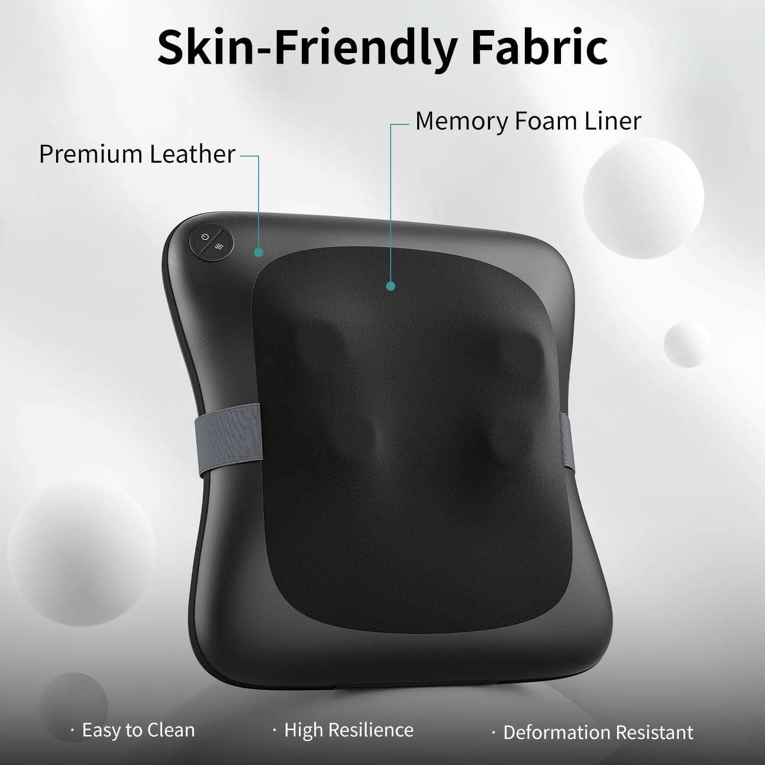 Skin-Friendly Fabric Memory Foam Liner Premium Leather

Easy to Clean
High Resilience
Deformation Resistant