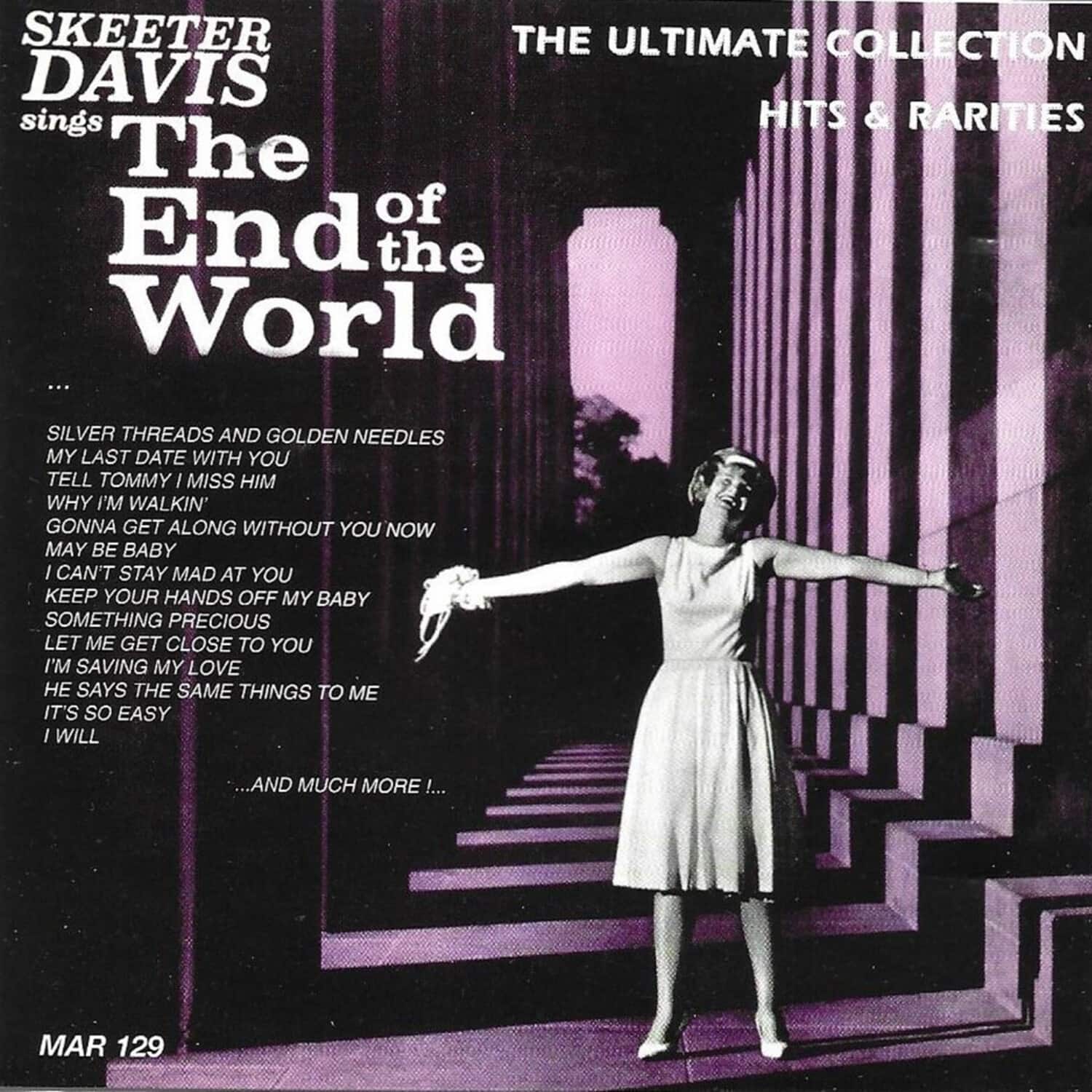 Skeeter Davis - Sings The End Of The World: Ultimate Collection - Hits And Rarities  - COMPACT DISCS