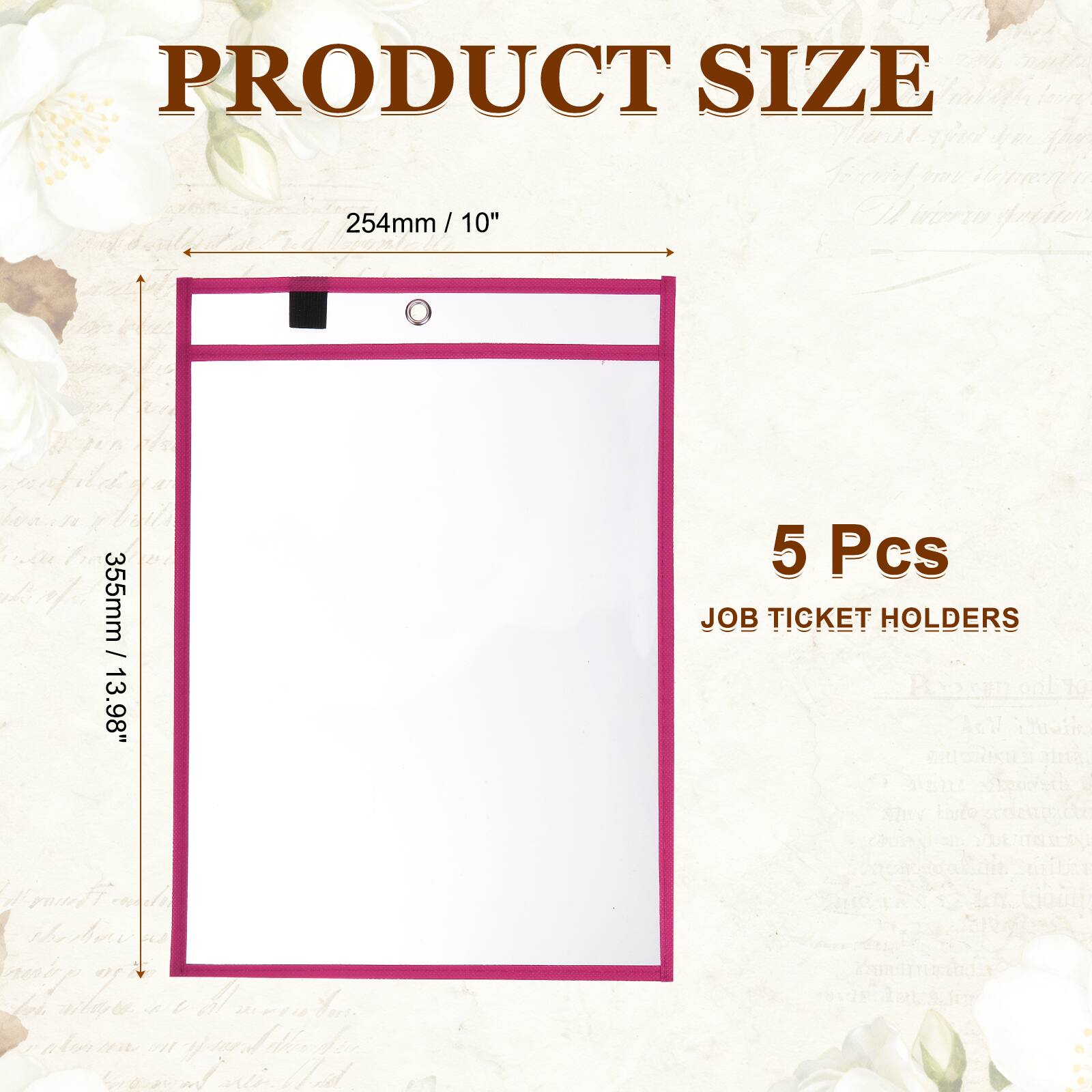 PRODUCT SIZE  
254mm / 10" x 355mm / 13.98"  
5 Pcs JOB TICKET HOLDERS
