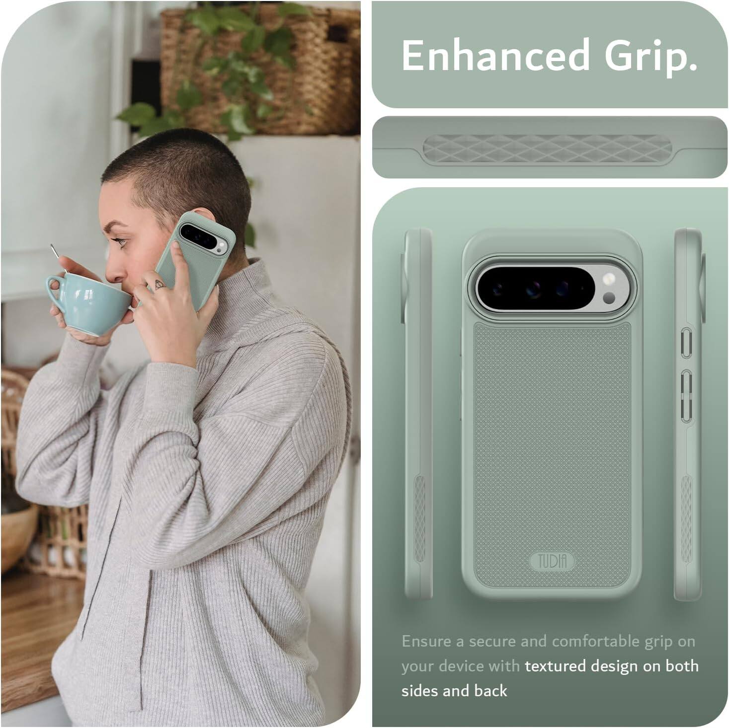 Enhanced Grip.

Ensure a secure and comfortable grip on your device with textured design on both sides and back.