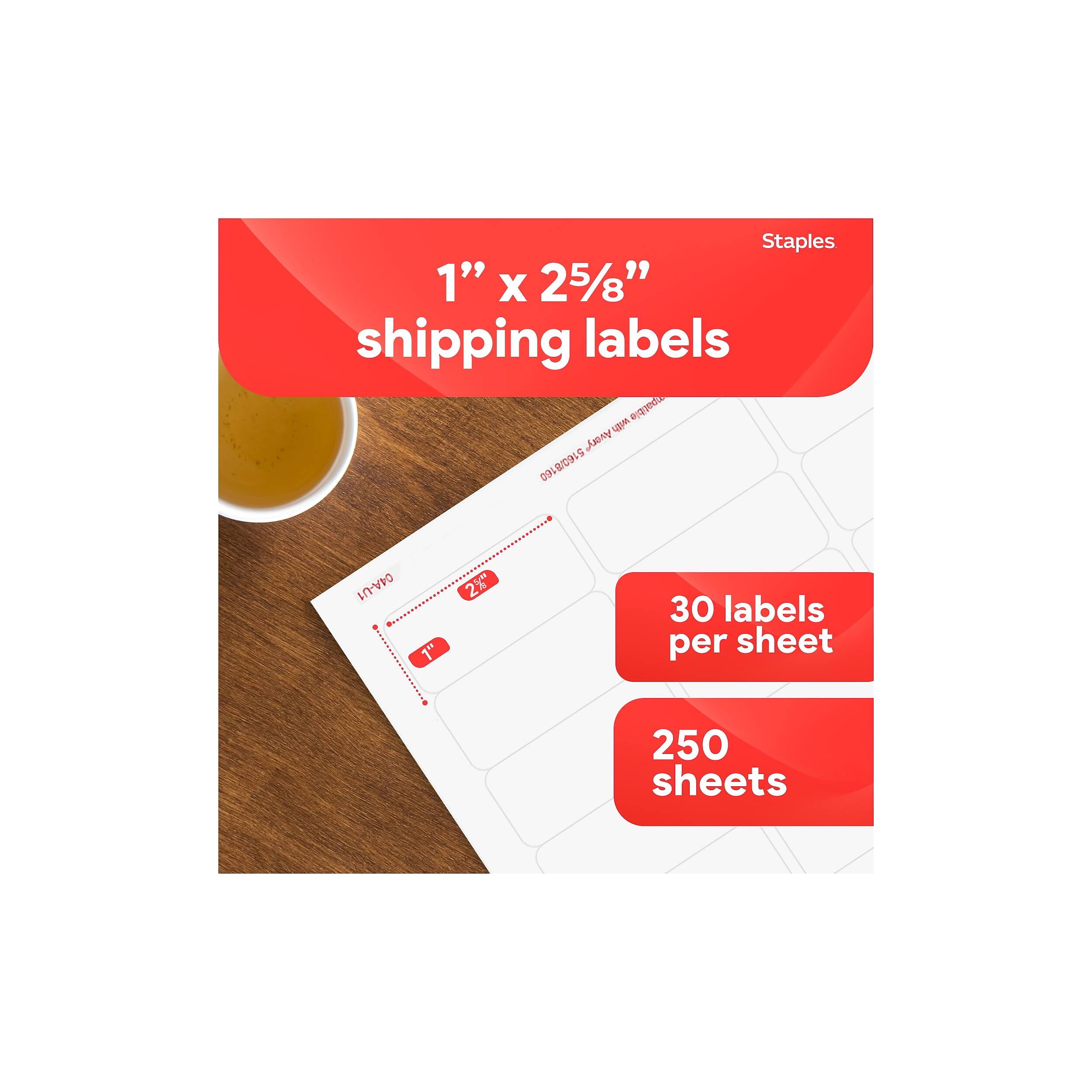 Staples 1" X 2 5/8" shipping labels with compatible Avery 5160/8160  
04A-U1 2%**** 1"  
30 labels per sheet  
250 sheets