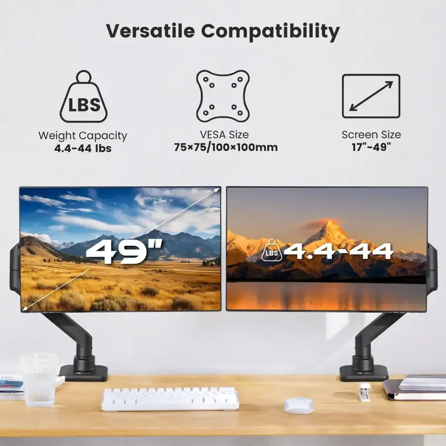 Versatile Compatibility:

* Weight Capacity: 4.4-44 lbs (LBS)
* VESA Size: 75x75/100x100mm
* Screen Size: 17"-49"
* 49"
