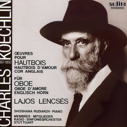 KOECHLIN  
CHARLES  
1867-1950  

OEUVRES  
POUR  
HAUTBOIS  
HAUTBOIS D'AMOUR  
COR ANGLAIS  

FÜR  
OBOE  
OBOE D'AMORE  
ENGLISCH HORN  

LAJOS LENCSES  

SHOSHANA RUDIAKOV - PIANO  
MEMBRES - MITGLIEDER  
RADIO SINFONIEORCHESTER  
STUTTGART  

audite  
Schallplatten