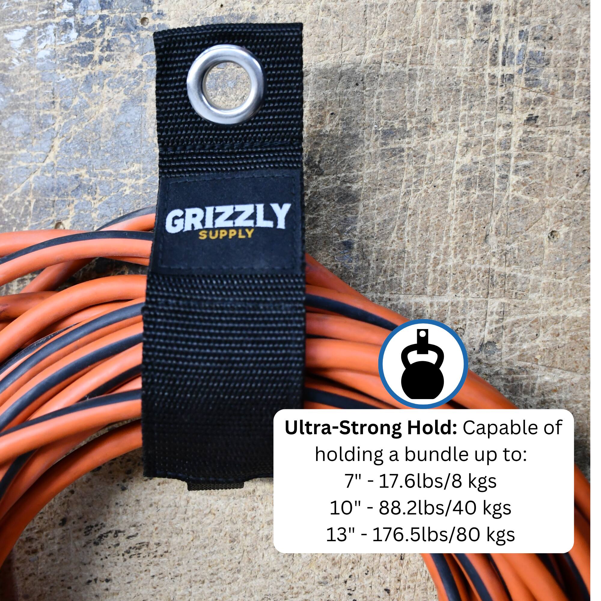 GRIZZLY SUPPLY Ultra-Strong Hold: Capable of holding a bundle up to:  
7" - 17.6lbs/8 kgs  
10" - 88.2lbs/40 kgs  
13" - 176.5lbs/80 kgs