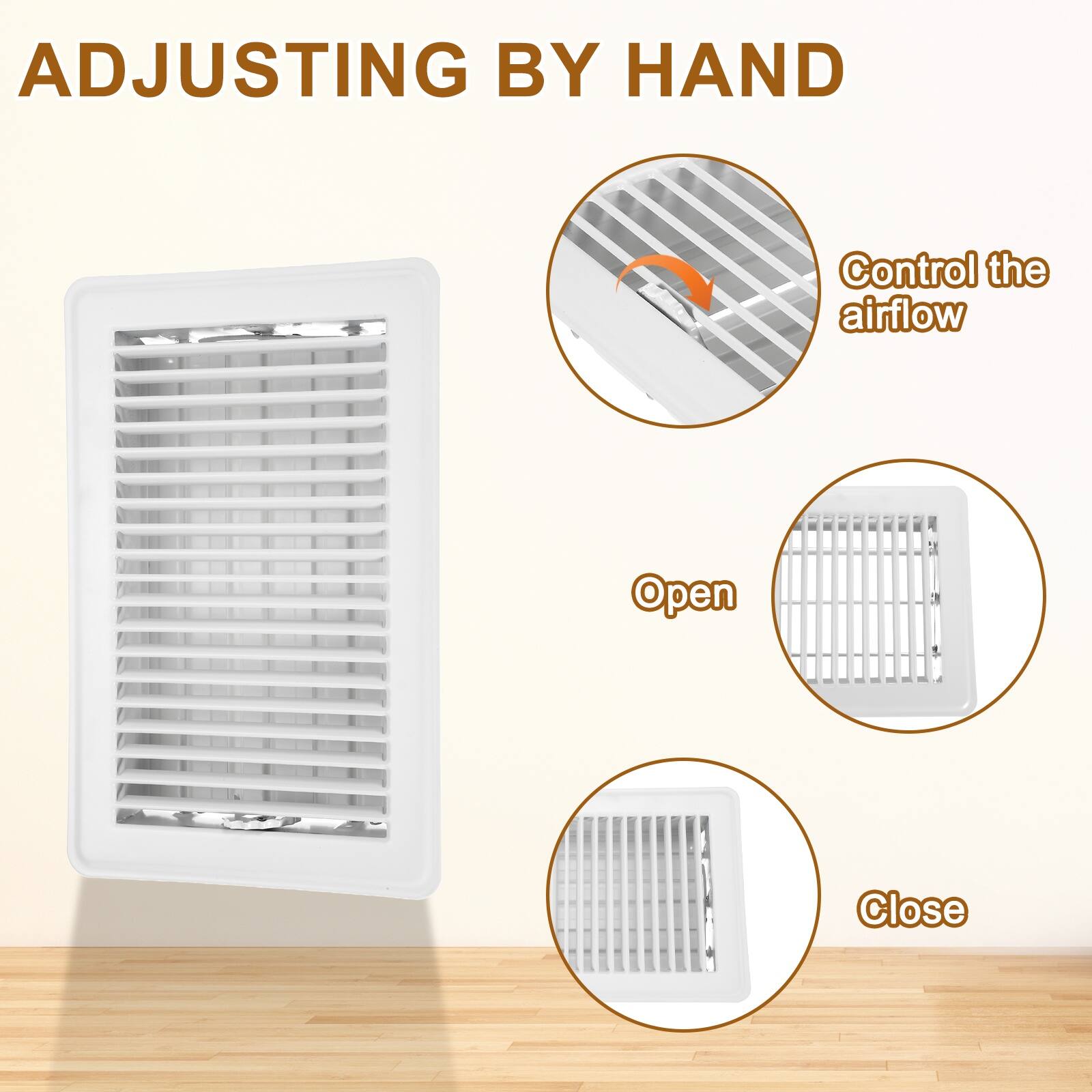 ADJUSTING BY HAND

Control the airflow

Open

Close