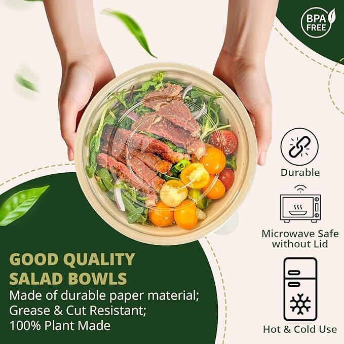BPA FREE  
Durable  
GOOD QUALITY SALAD BOWLS  
Made of durable paper material;  
Grease & Cut Resistant;  
100% Plant Made  
Microwave Safe without Lid  
Hot & Cold Use
