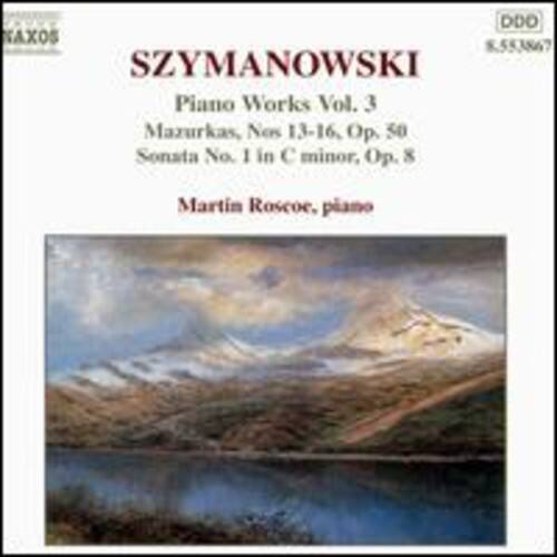 SZYMANOWSKI  
Piano Works Vol. 3  
Mazurkas, Nos 13-16, Op. 50  
Sonata No. 1 in C minor, Op. 8  

Martin Roscoe, piano  

KAXOS  
DDK 8.553867