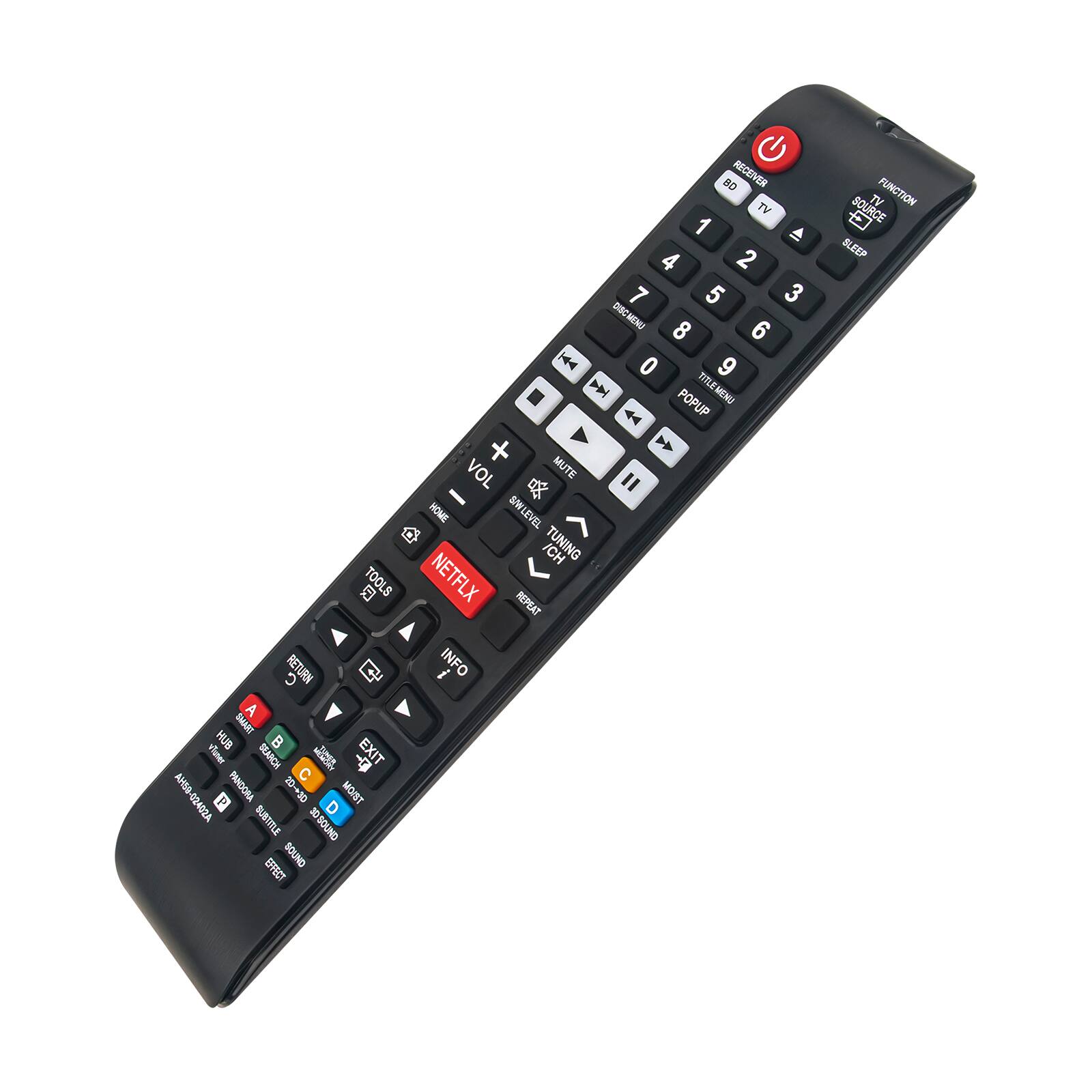 TOOLS C RETURN C A SMARE HUB  
Vo HOeNS Y  
EXIT C TANDORA 4g  
MOIST AMS0-02402A P P 30  
SUBTITLE SO-SOUND SOUND EFFECT  
BD RECEIVER TV 1  
4 2 7 5 3 DISCMENU 8 6  
0 9 b POPUP TITLEMENU 44  
VOL MUTE  
" HOME SWWLEVEL ICH TUNING NETFLX REPEAT INFO TV FUNCTION  
SOURCE SLEEP