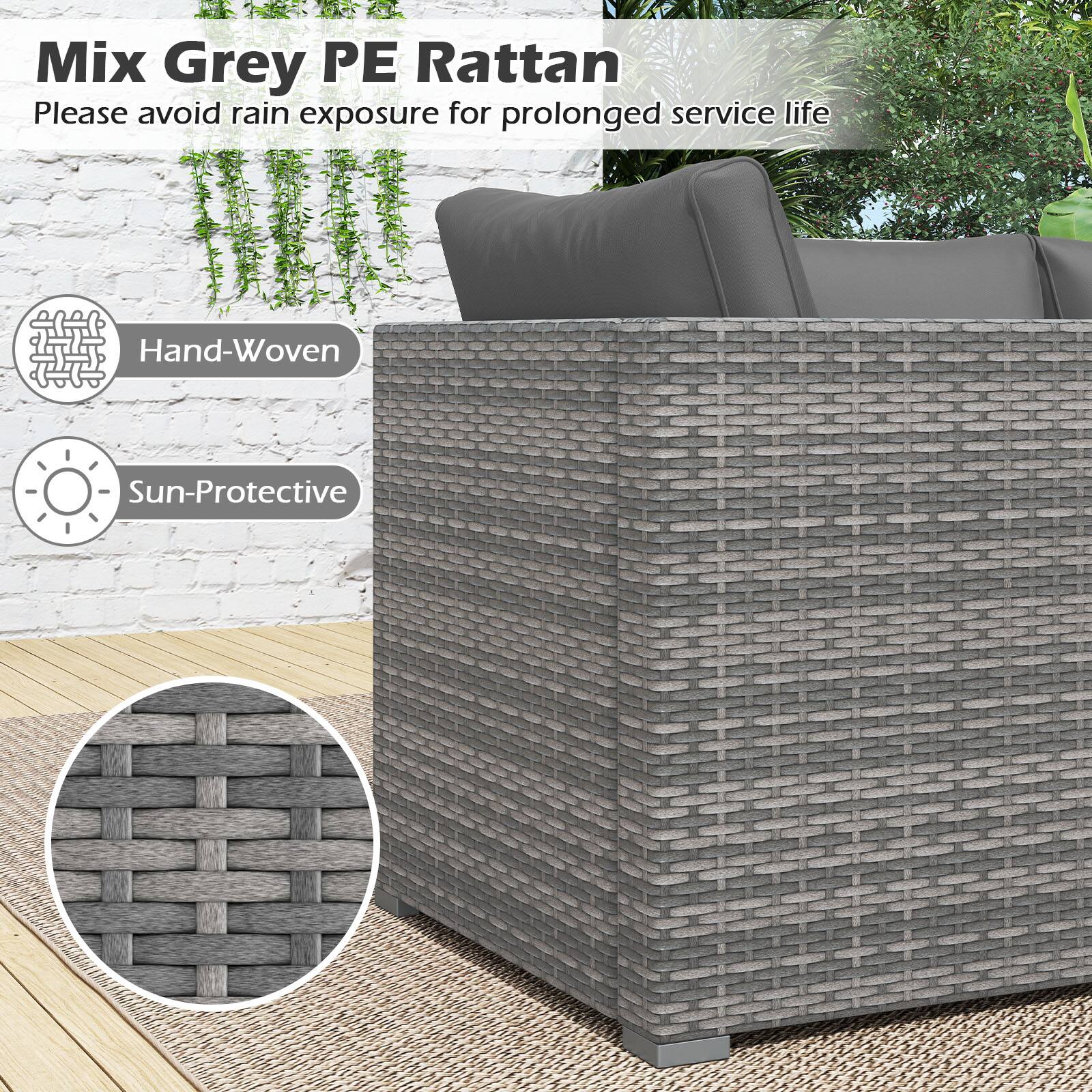 Mix Grey PE Rattan  
Please avoid rain exposure for prolonged service life  

Hand-Woven  
Sun-Protective