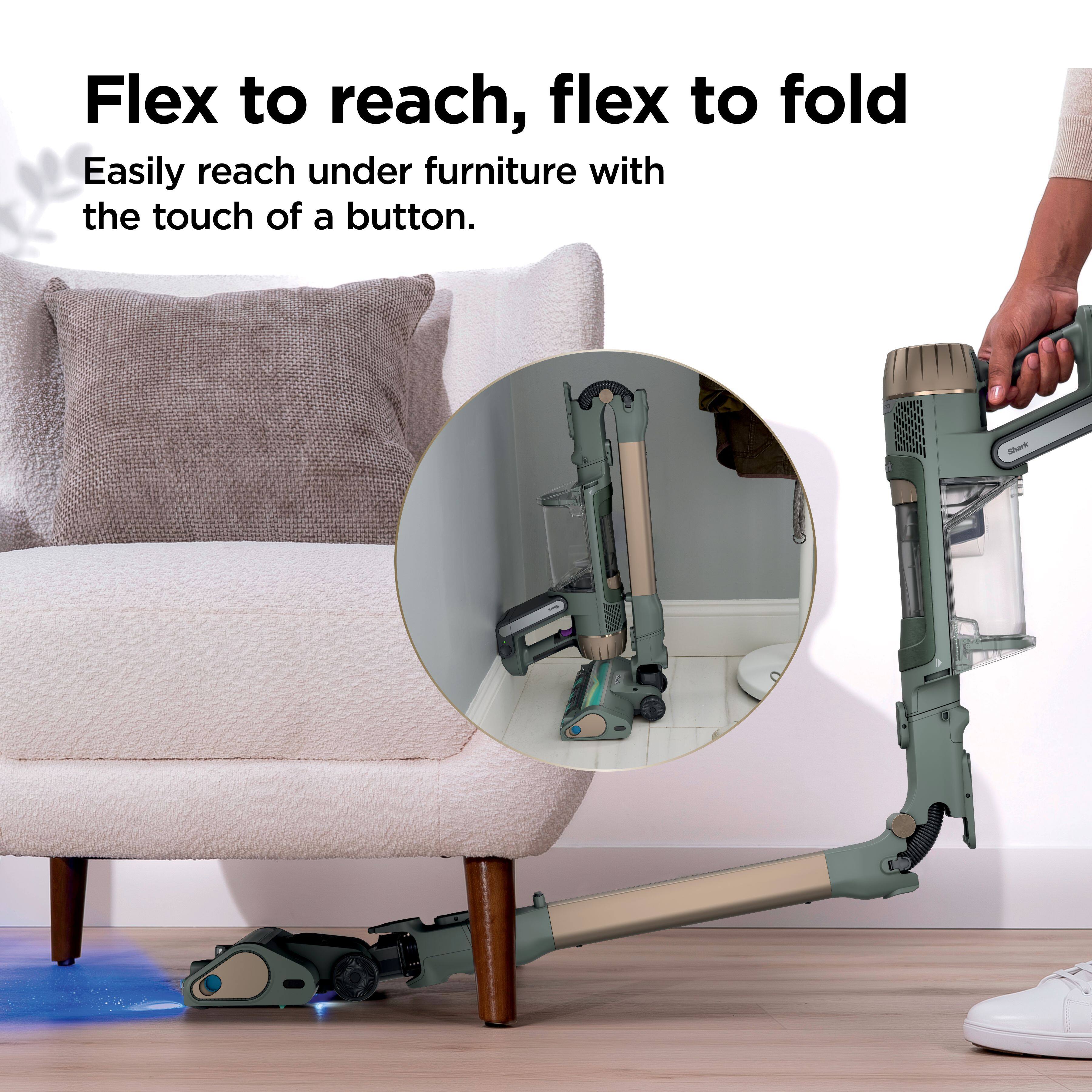 Flex to reach, flex to fold  
Easily reach under furniture with the touch of a button.