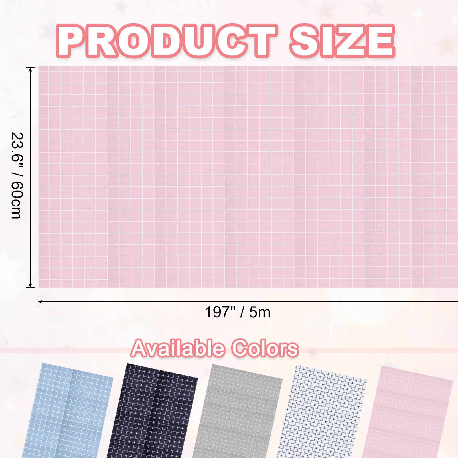 PRODUCT SIZE  
23.6" / 60cm  
197" / 5m  

Available Colors