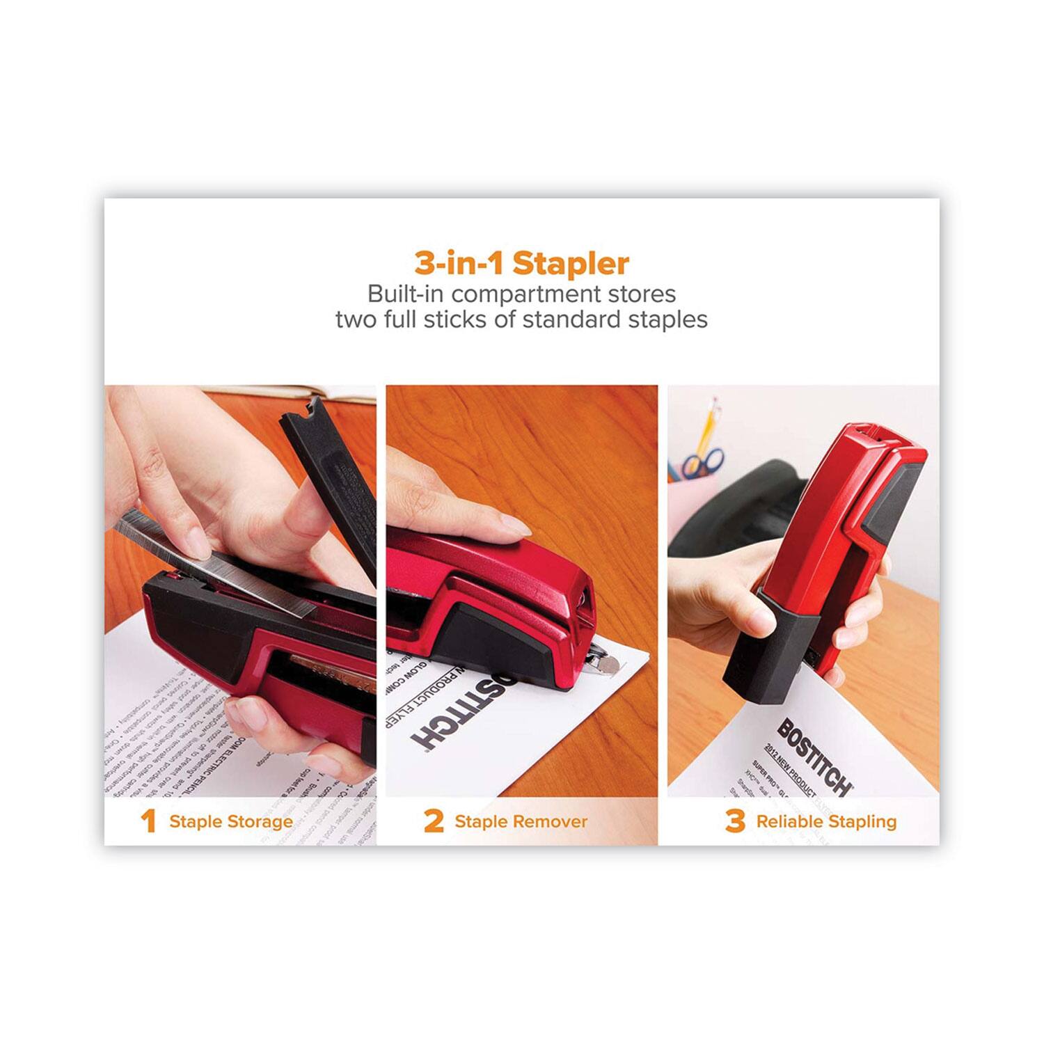 3-in-1 Stapler  
Built-in compartment stores two full sticks of standard staples  

1. Staple Storage  
2. Staple Remover  
3. Reliable Stapling  

BOSTITCH