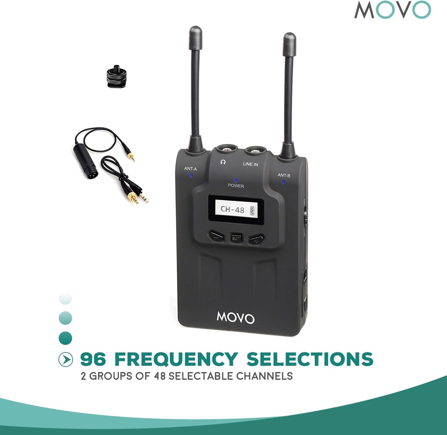 MOVO  
CH-48  
ANT-A  
ANT-B  
LINE IN  
POWER  

96 FREQUENCY SELECTIONS  
2 GROUPS OF 48 SELECTABLE CHANNELS