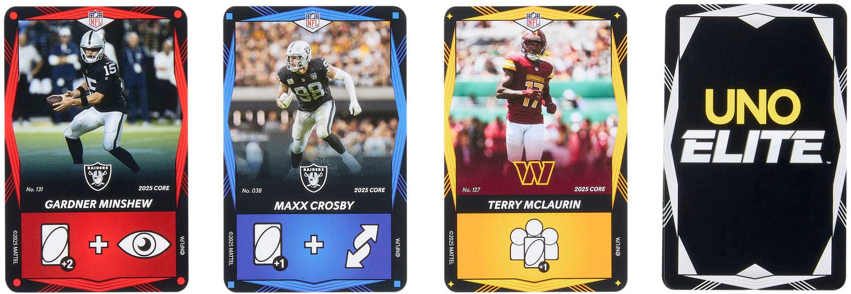 NFL 2025 CORE GARDNER MINSHEW + +2 NFLPA 2025 MATTEL 15 C RAIDERS No. 137

NFL 2025 CORE MAXX CROSBY + +1 NFLPA 2025 MATTEL 98 No. 038

NFL 2025 CORE TERRY MCLAURIN +1 NFLPA 2025 MATTEL W No. 127

UNO ELITE