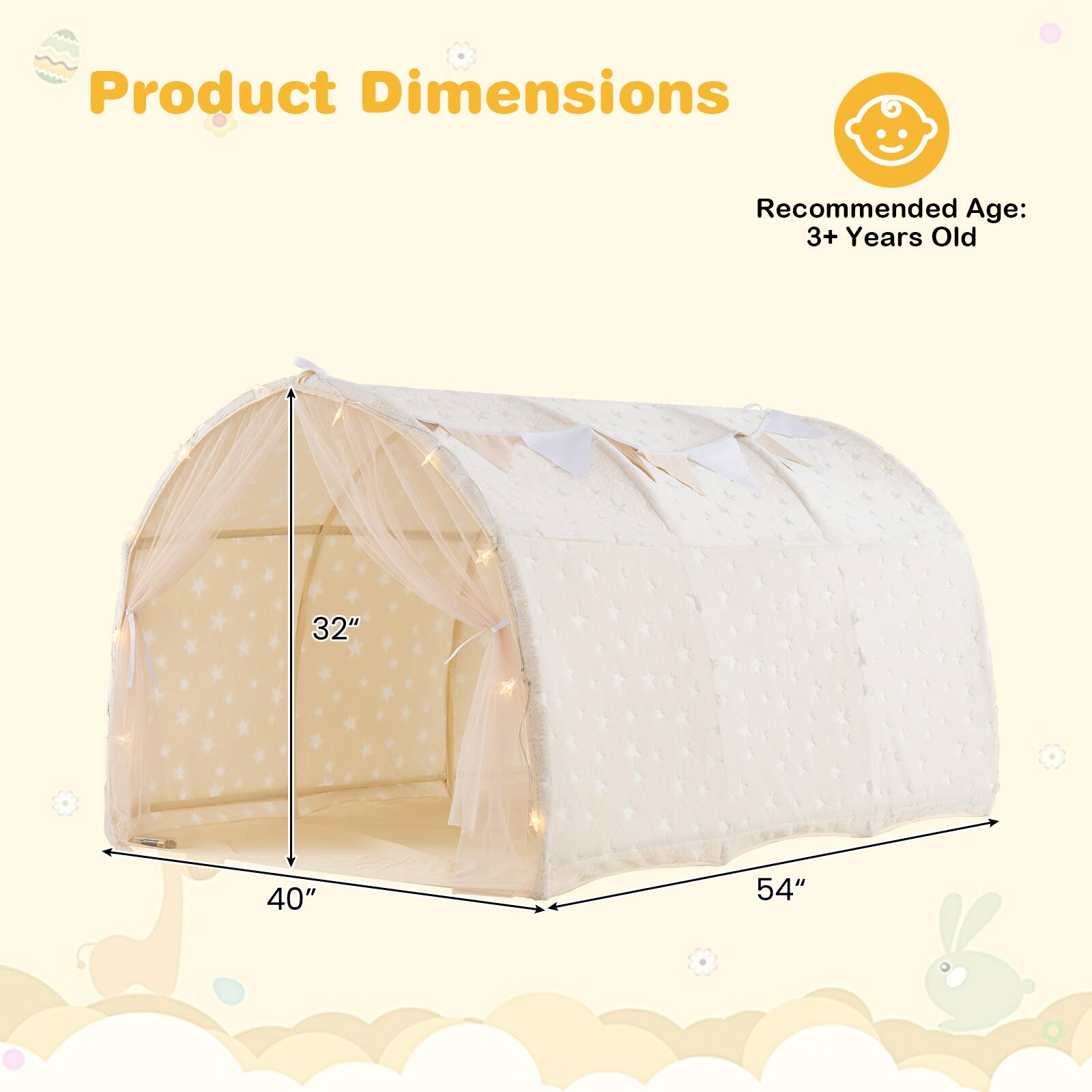 Product Dimensions  
Recommended Age: 3+ Years Old  
32" x 40" x 54"